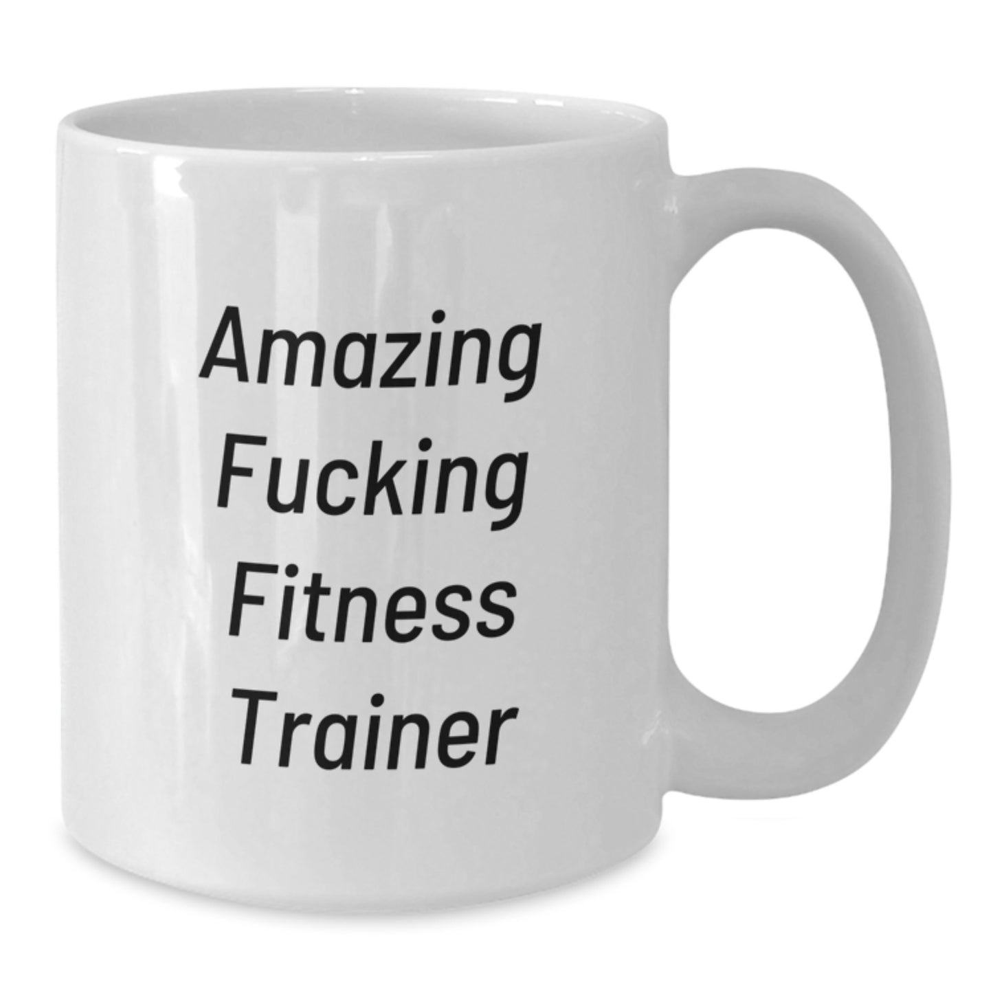 Funny Fitness Trainer Gifts from Friends for Birthday Unique White Coffee Mugs, Amazing 'F--king Fitness Trainer', Inspirational Quote - Additional