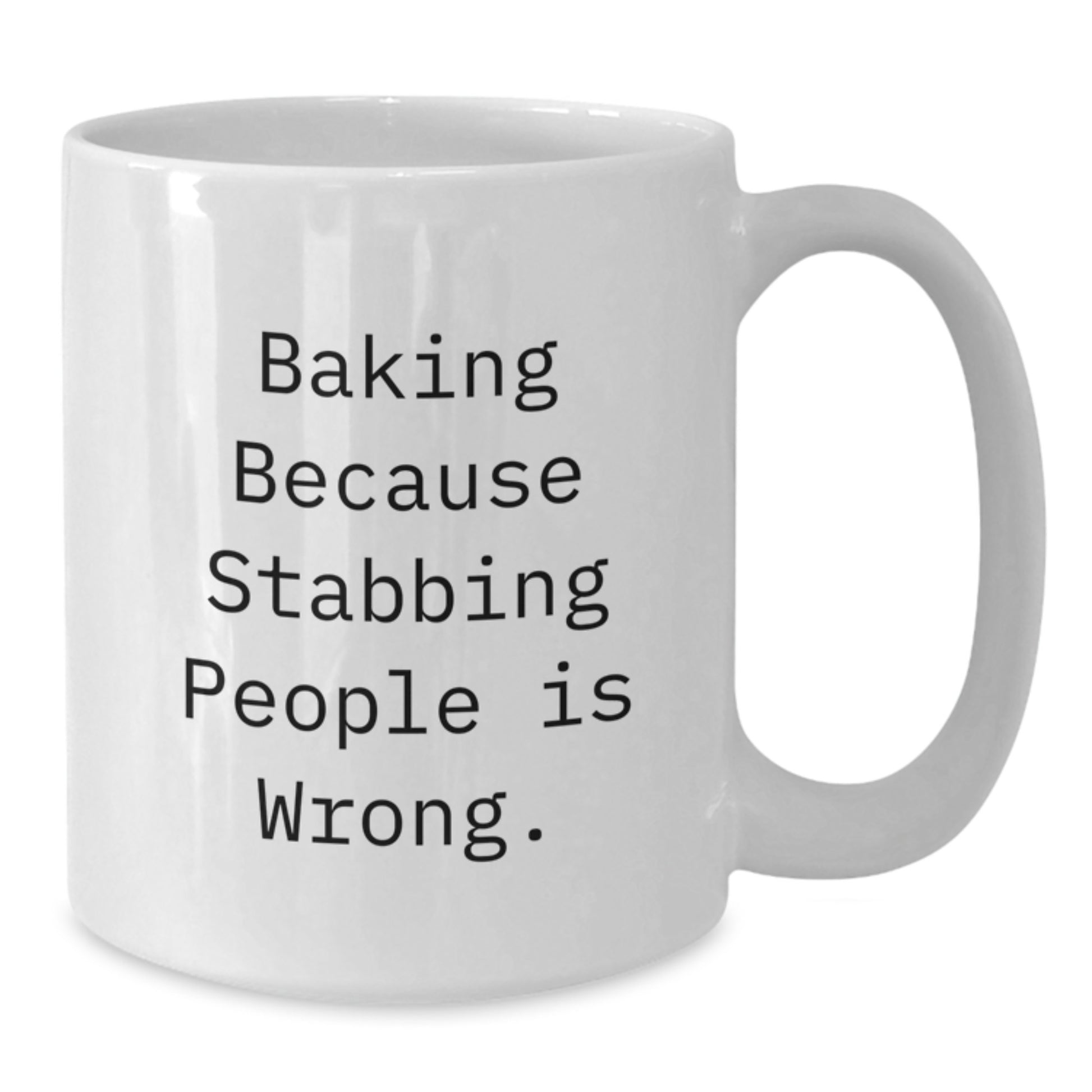 Funny Baking Quote White Coffee Mug Gifts from Friends - Baking Because Stabbing People Is Wrong Christmas Unique Gifts for Baking Lovers - Additional