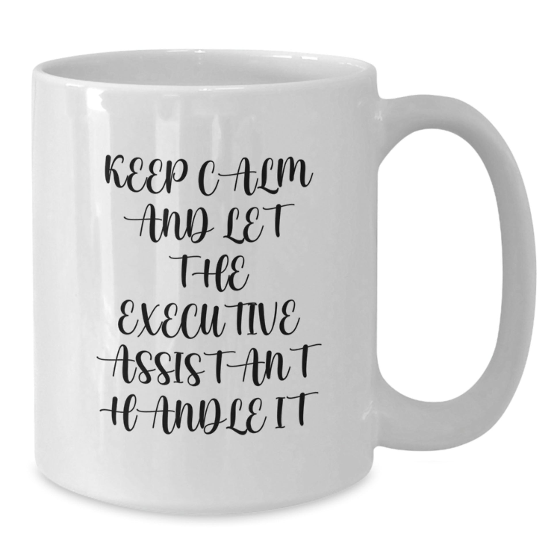 Funny Executive Assistant White Coffee Mugs Gifts for Men from Friends - Let Them Handle It - Additional