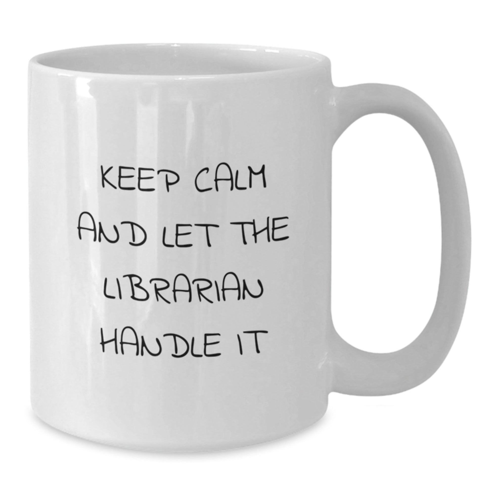 Fun Librarian Gift for Coworkers, Funny White Coffee Mug, Unique Birthday Unique Gifts from Friends to Librarian, Keep Calm And Let The Librarian Handle It - Additional