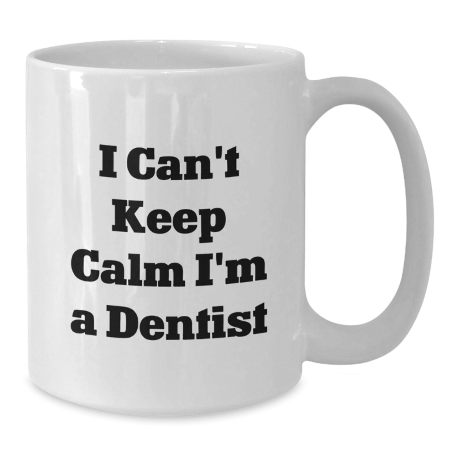 Funny Dentist White Coffee Mugs I Can't Keep Calm I'm A Dentist Gifts for Men from Friends on Valentine's - Additional