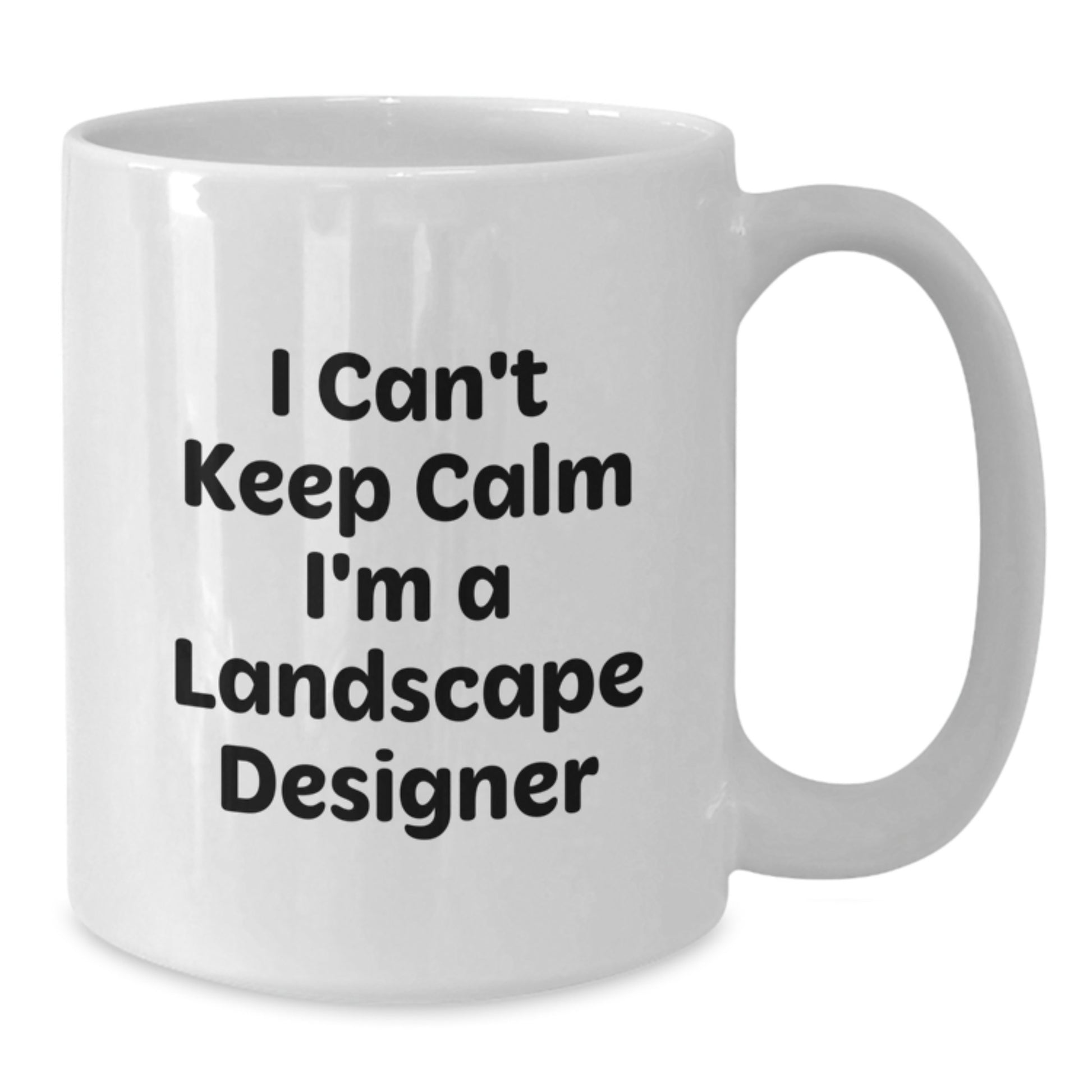 Funny Landscape Designer Coffee Mug Gifts from Friends, Unique Birthday Unique Gifts for Landscape Designer, 'I Can't Keep Calm I'm A Landscape Designer' White Coffee Mug - Additional