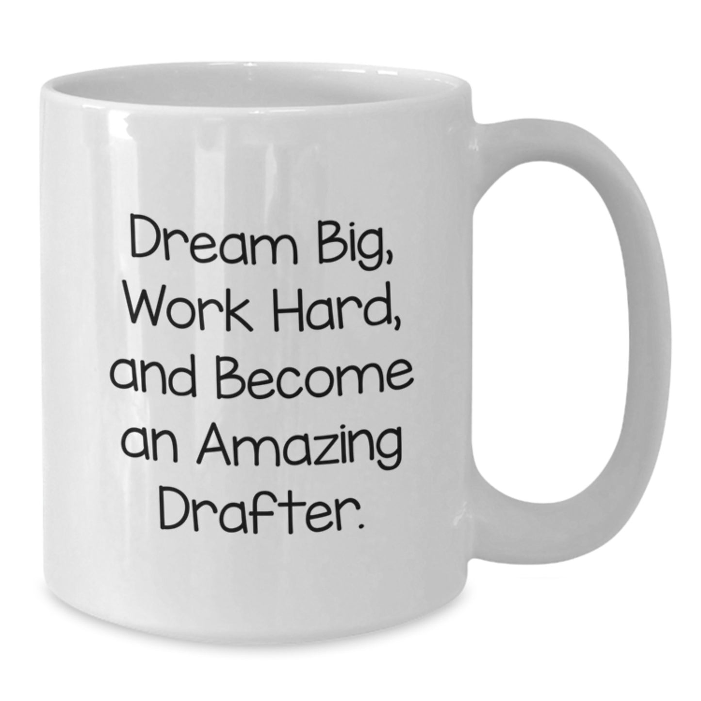 Funny Drafter Gifts from Friends for Men White Coffee Mug Dream Big Work Hard - Additional