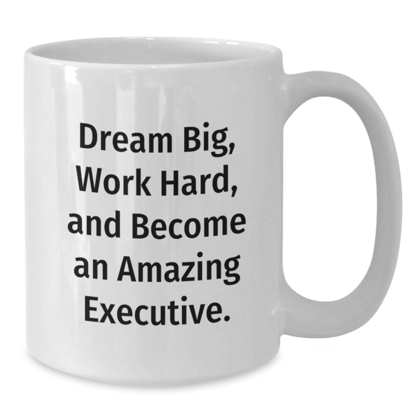 Funny Executive Mug, Gifts from Friends, Family, or Coworkers to Executive Men and Women, White 11oz or 15oz Ceramic Coffee Mugs with Inspirational Quote, Perfect Christmas Unique Gifts - Additional