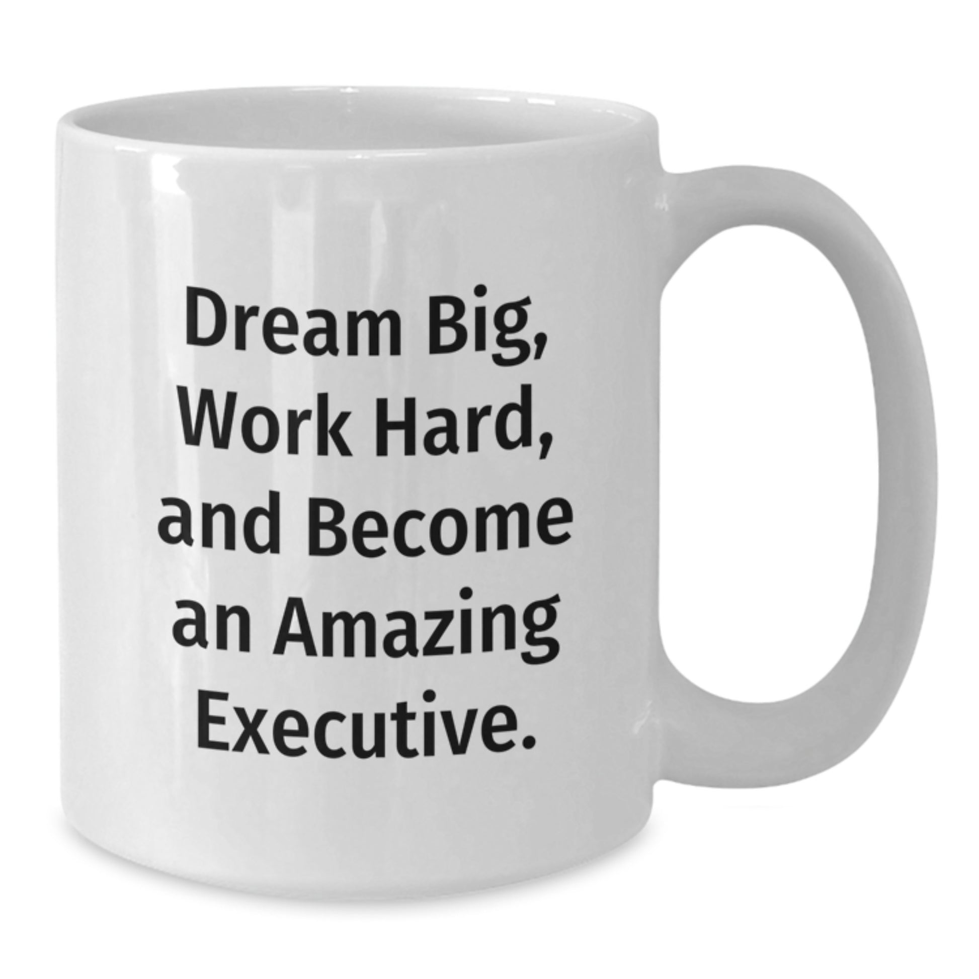 Funny Executive Mug, Gifts from Friends, Family, or Coworkers to Executive Men and Women, White 11oz or 15oz Ceramic Coffee Mugs with Inspirational Quote, Perfect Christmas Unique Gifts - Additional
