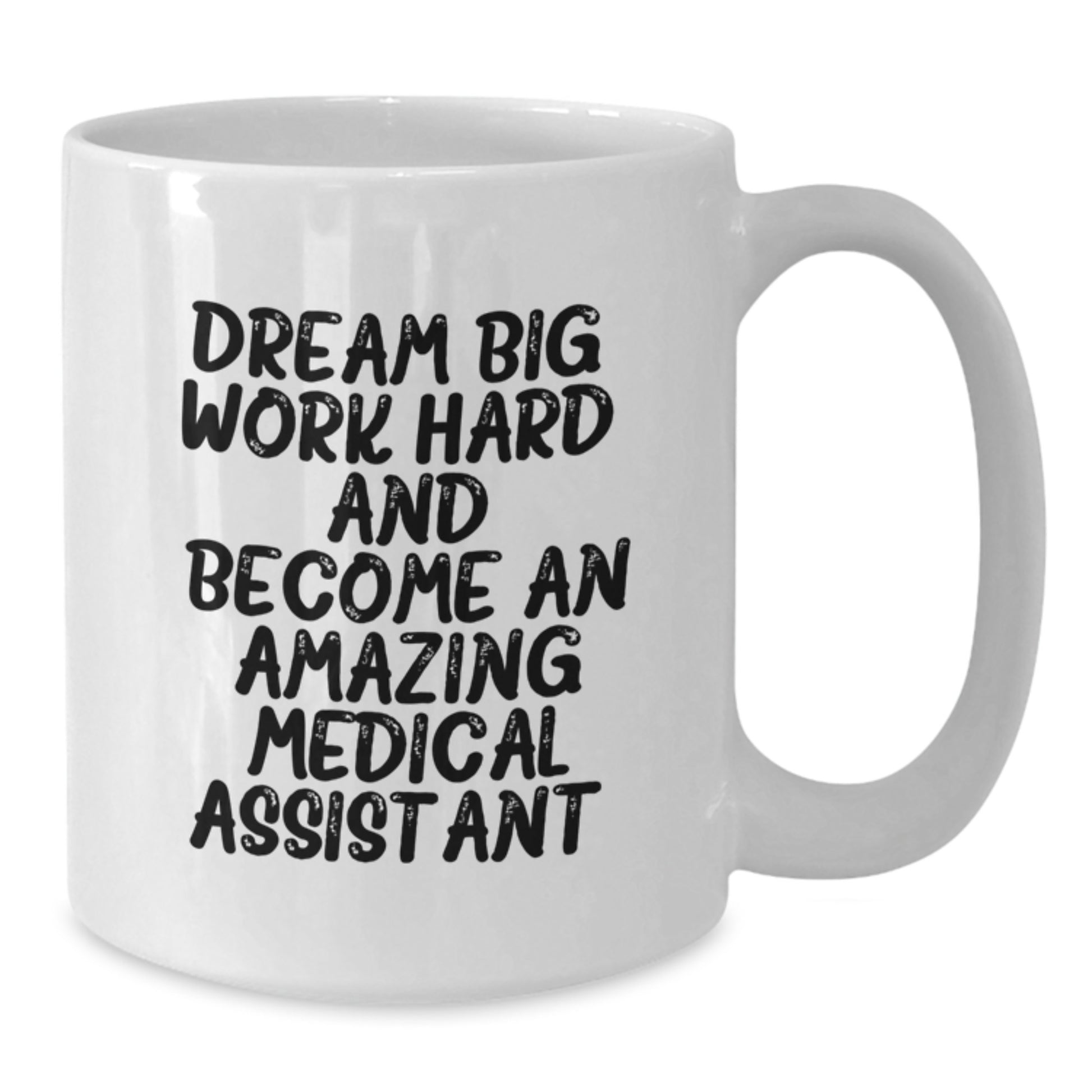 Funny Medical Assistant Gifts from Friends, White Coffee Mugs for Medical Assistant Men, Inspirational Quote 'Dream Big Work Hard' Christmas Unique Gifts - Additional
