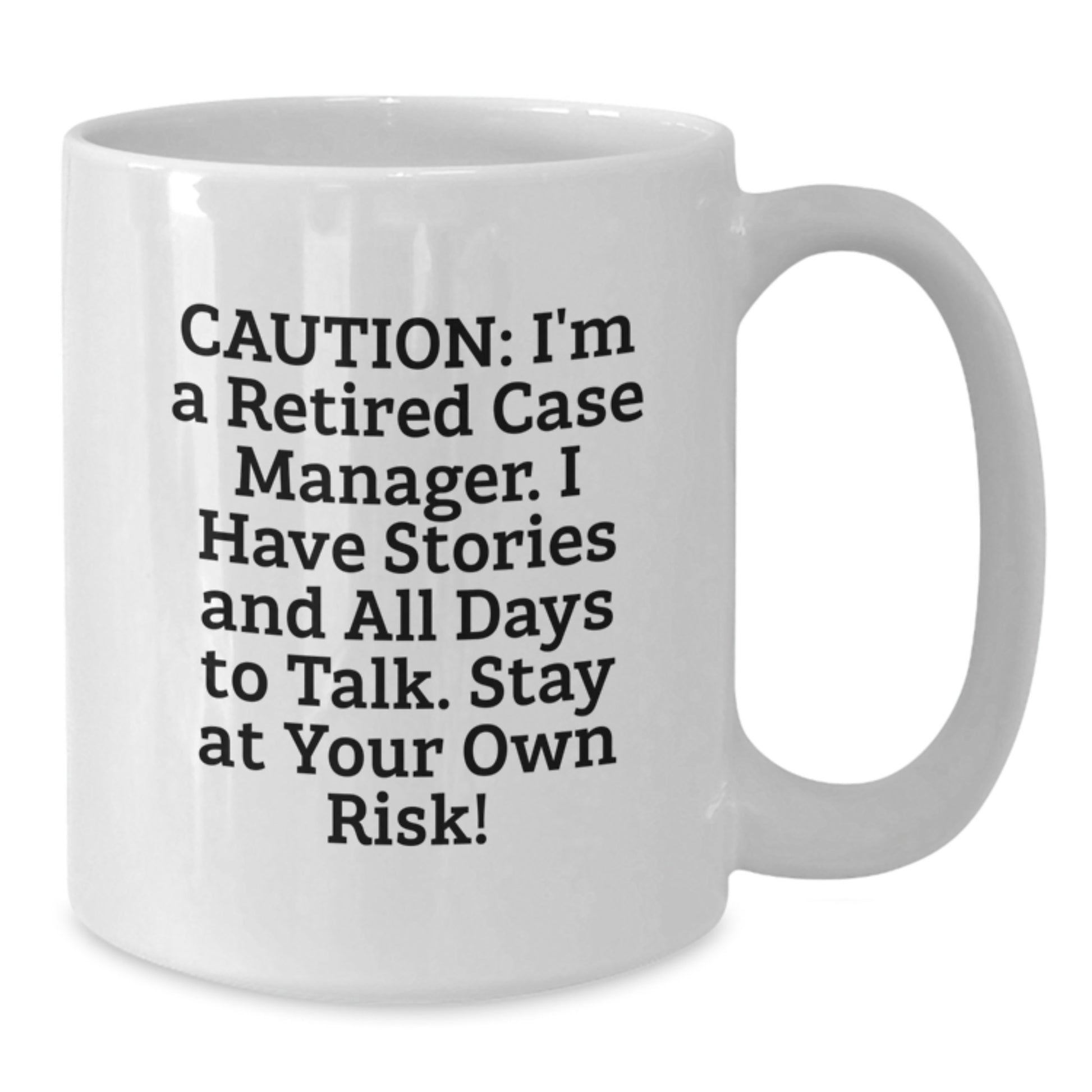 Funny White Coffee Mug for Case Manager, Unique Christmas Unique Gift Ideas from Coworkers to Friends, Case Manager Humor Quote - Additional