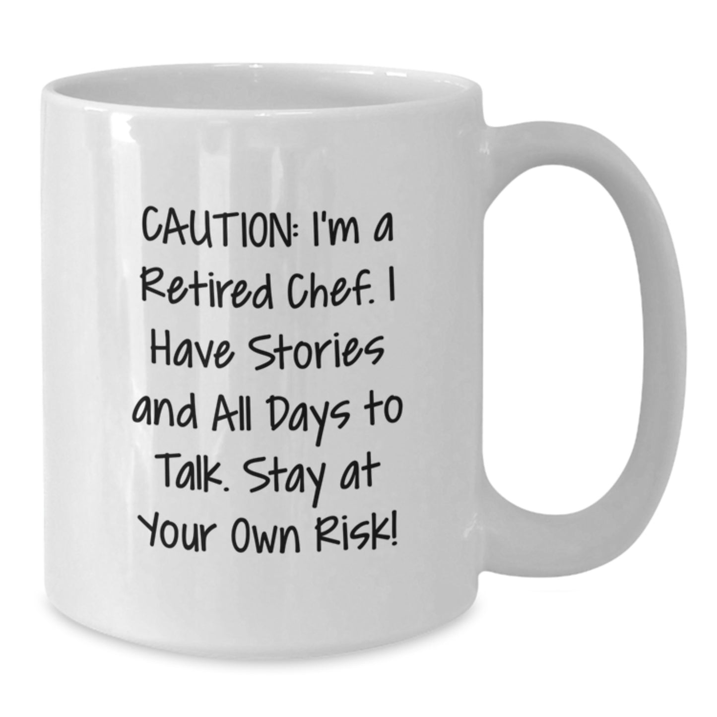Funny Chef Graduation Gifts from Friends and Family - 'Caution: I'm A Retired Chef...' White Coffee Mug, Unique Chef Mug for Him or Her, 11oz or 15oz Capacity, Microwave and Dishwasher Safe - Additional