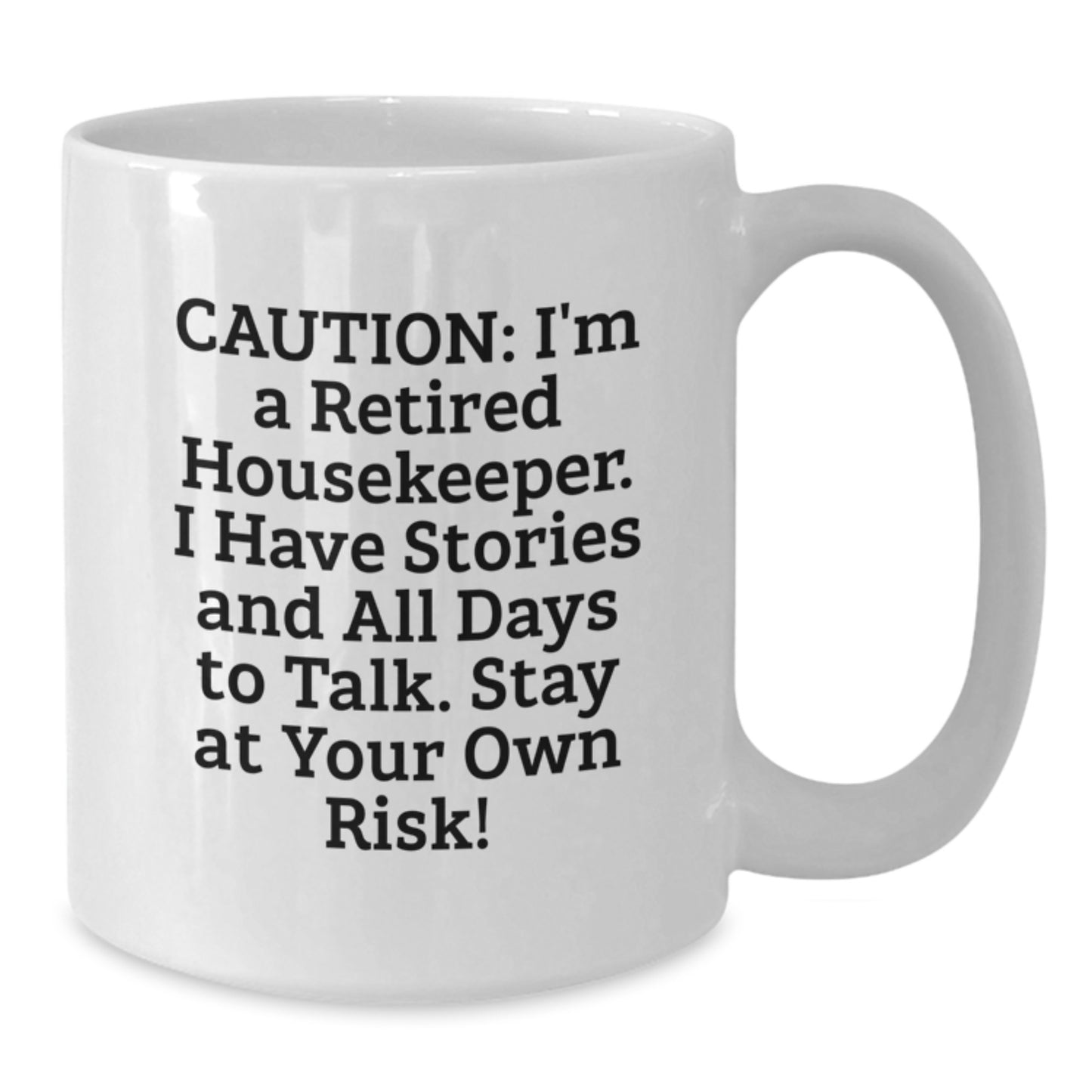 Funny Housekeeper Gifts from Friends - Unique White Coffee Mug - Stay At Your Own Risk! - Additional