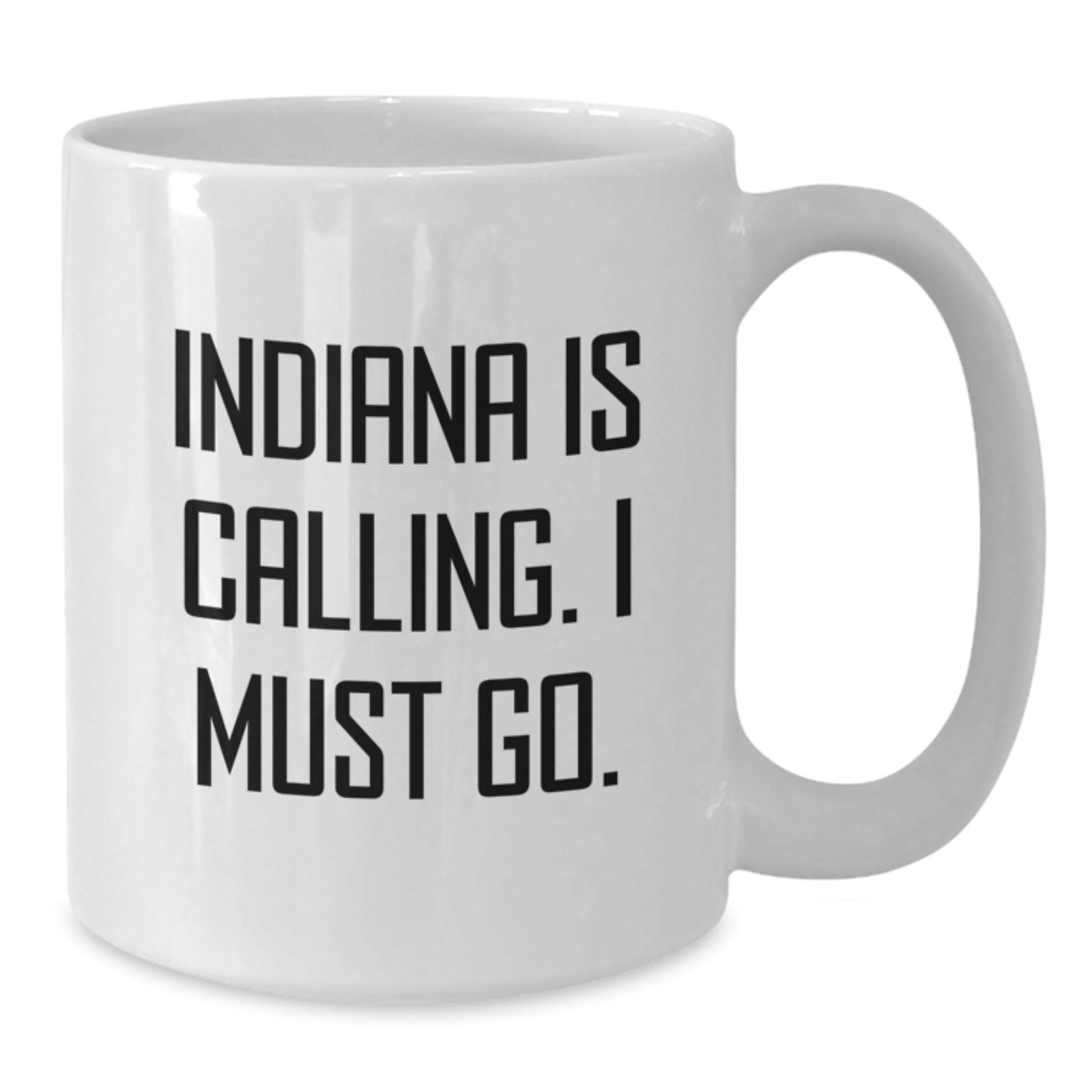 Funny Indiana Gifts from Friends and Family - White Coffee Mug with 'Indiana Is Calling. I Must Go.' Quote, Perfect for Christmas Unique Gifts - Additional