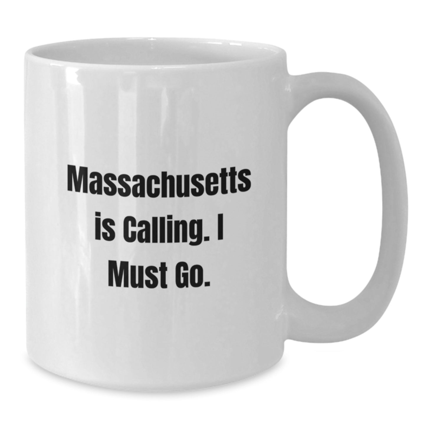 Funny Massachusetts Gifts for Massachusetts Lovers - 'Massachusetts Is Calling. I Must Go.' White Coffee Mug - Additional