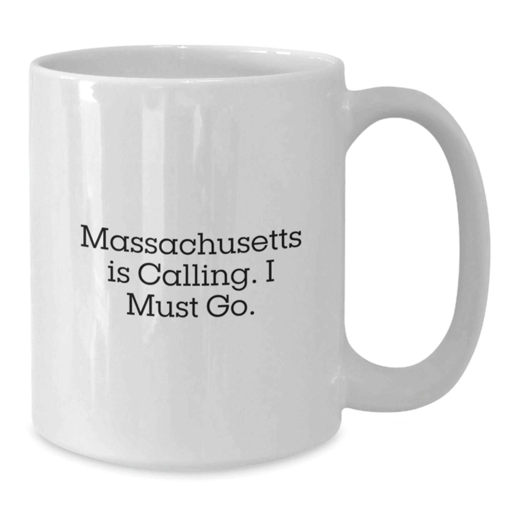 White Coffee Mugs Gifts from Men to Family in Massachusetts with Funny Quote Massachusetts Is Calling I Must Go Christmas Unique Presents - Additional