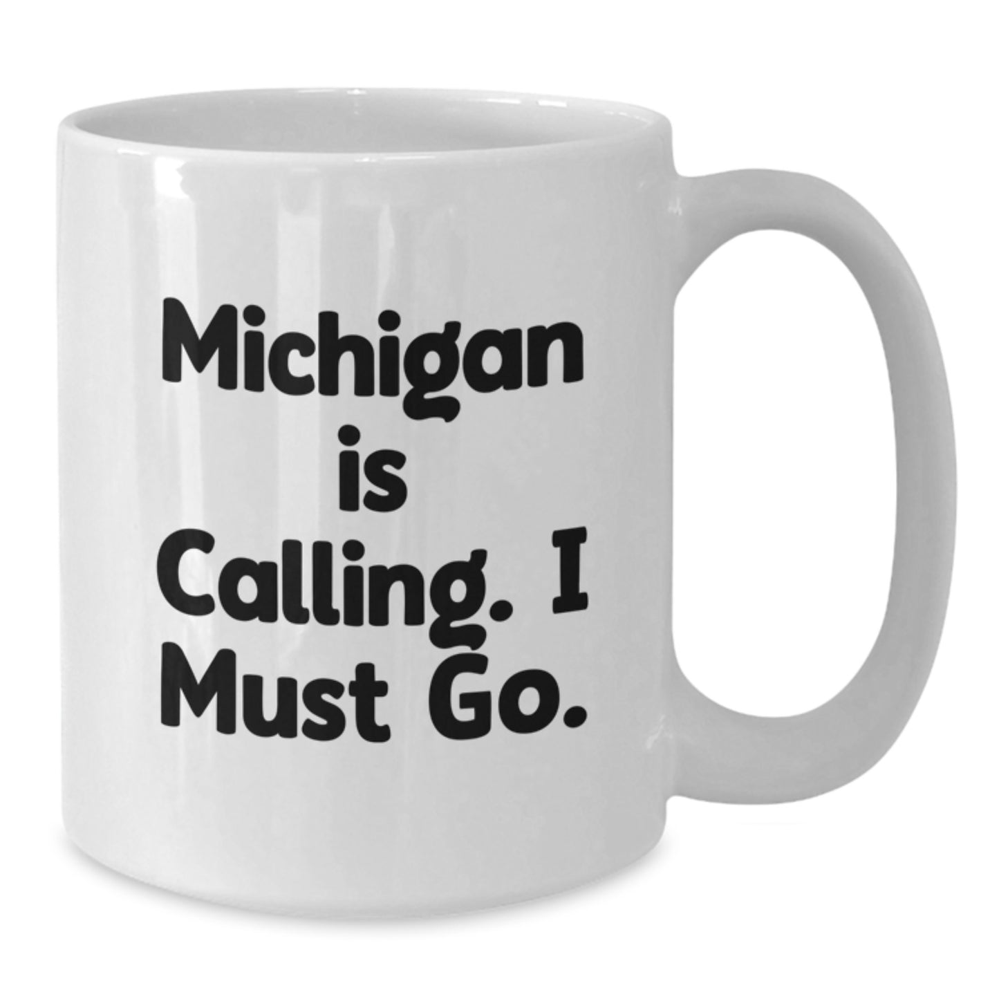 Michigan Christmas Unique Gifts from Friends for Men, White Coffee Mug with Funny Quote 'Michigan Is Calling. I Must Go.' - Additional