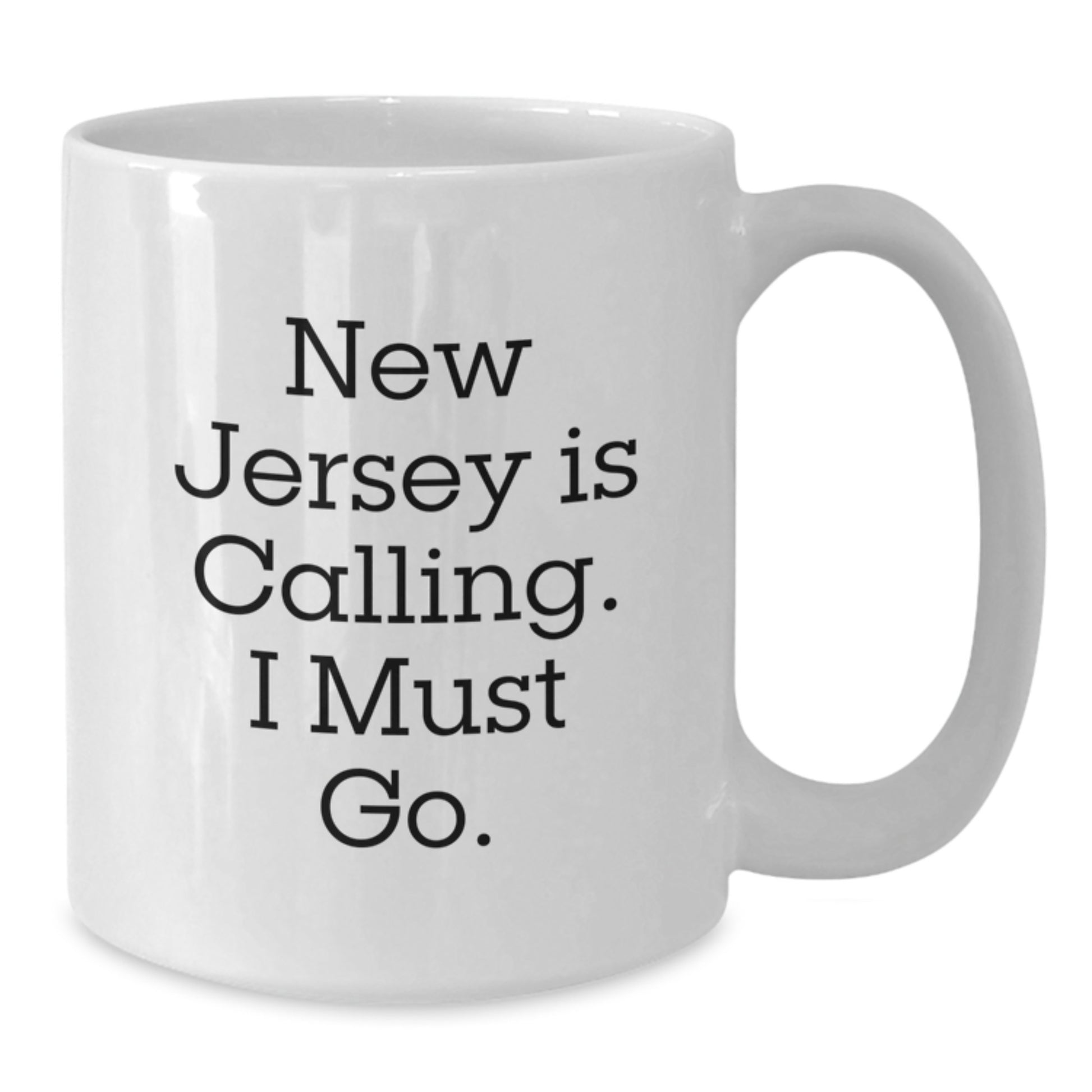 New Jersey Gifts for Men - White Coffee Mug 'New Jersey Is Calling. I Must Go.' - Additional