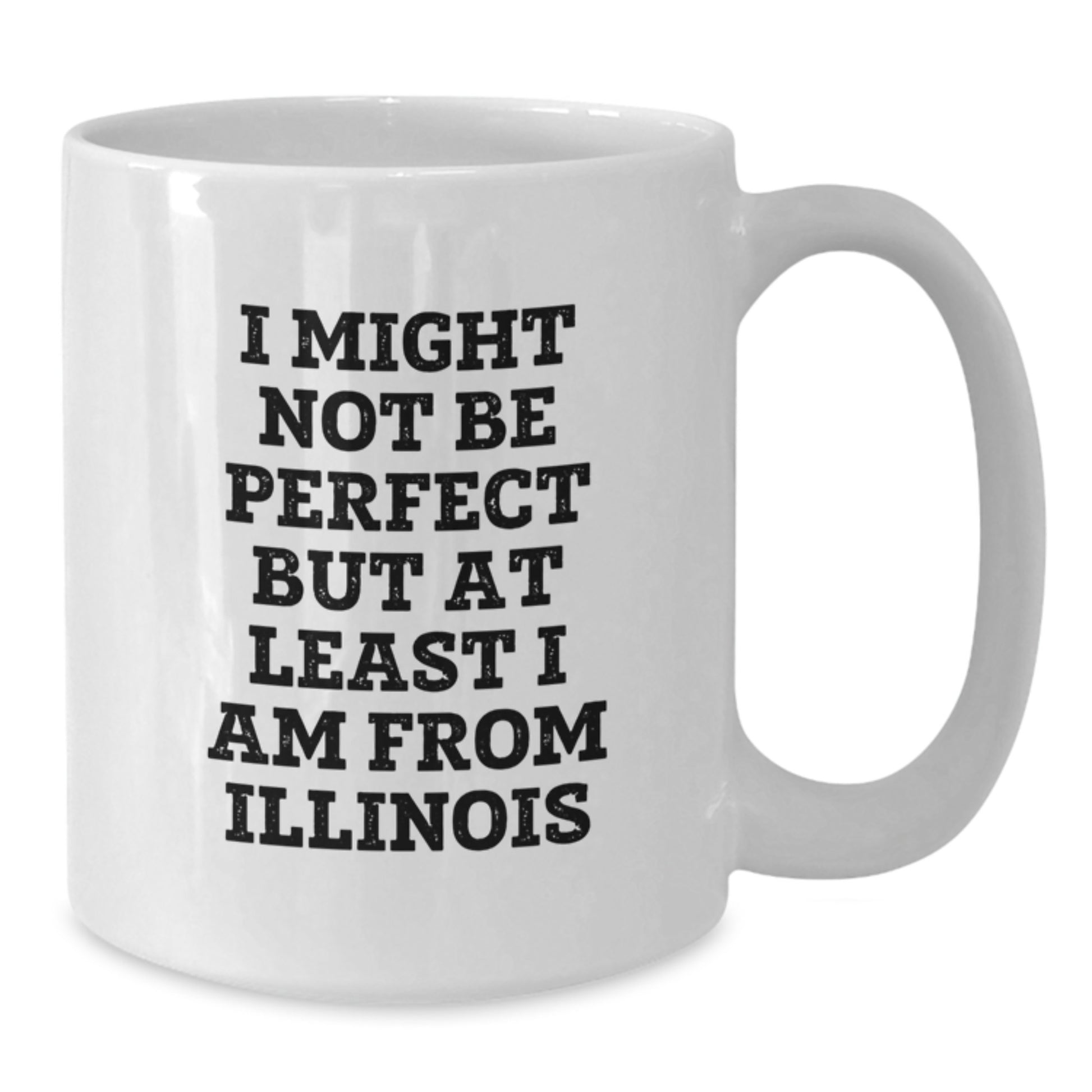 Funny Illinois Gifts from Illinois for Illinois Birthday Unique Gifts, White Coffee Mug for Illinois Illinois Lover - Additional