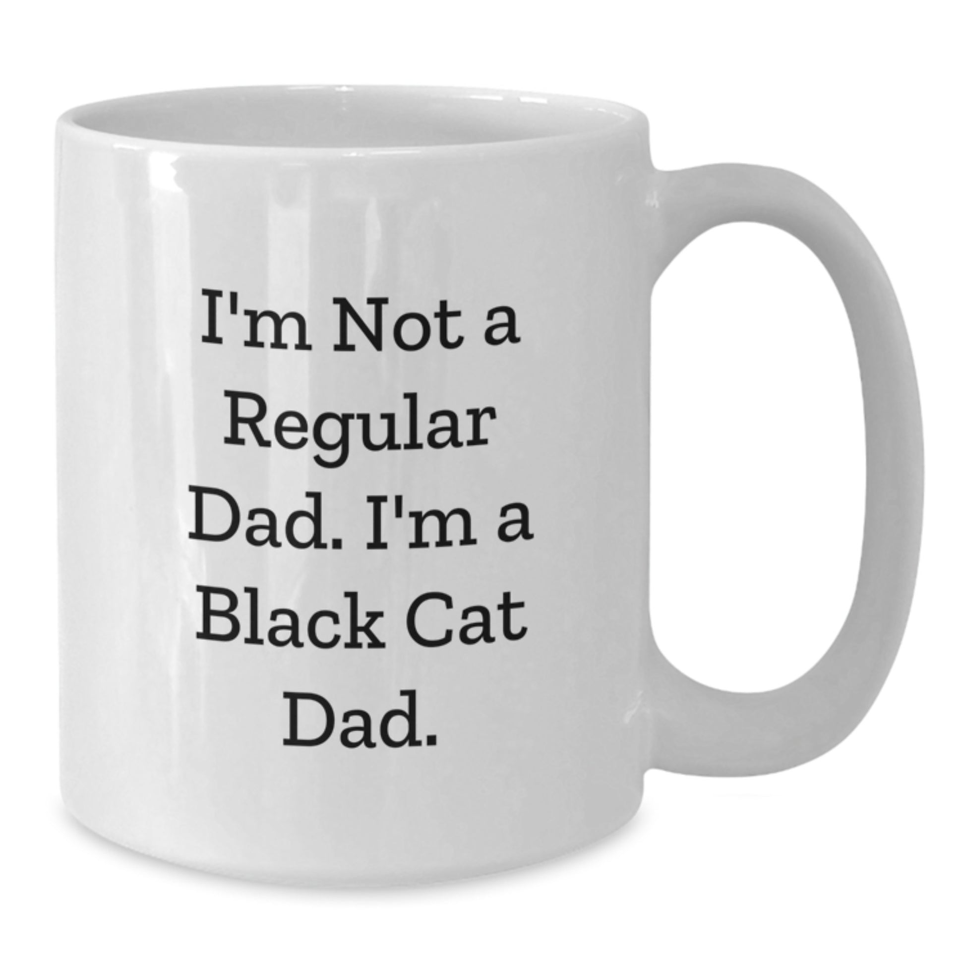 Funny Black Cat Dad Quote White Coffee Mug, Perfect Christmas Unique Gifts from Men to Family - Additional