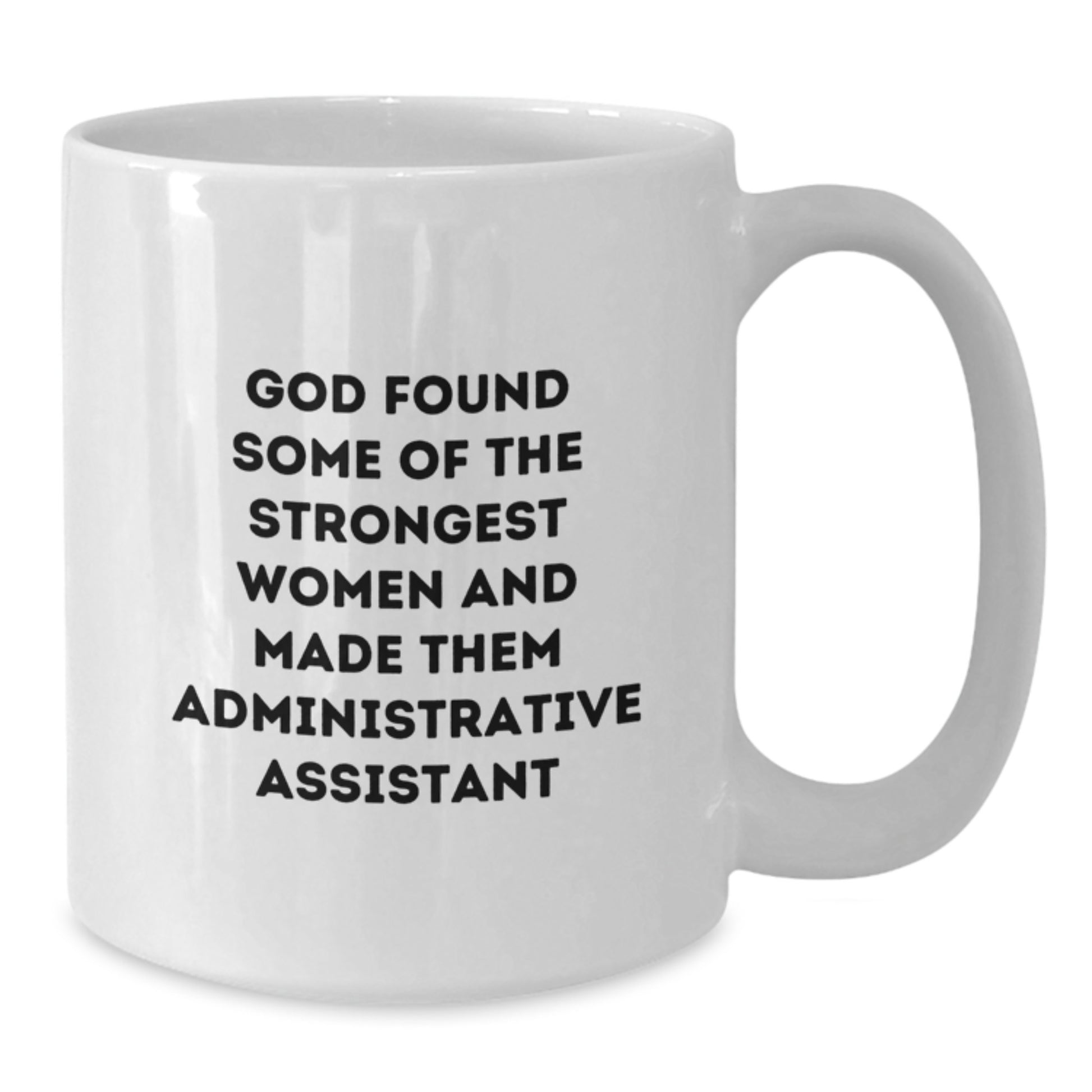 Funny Administrative Assistant Quotes Gifts from Women - White Coffee Mug, Inspirational Motivation for Office Staff, Unique Christmas Unique Gifts - Additional