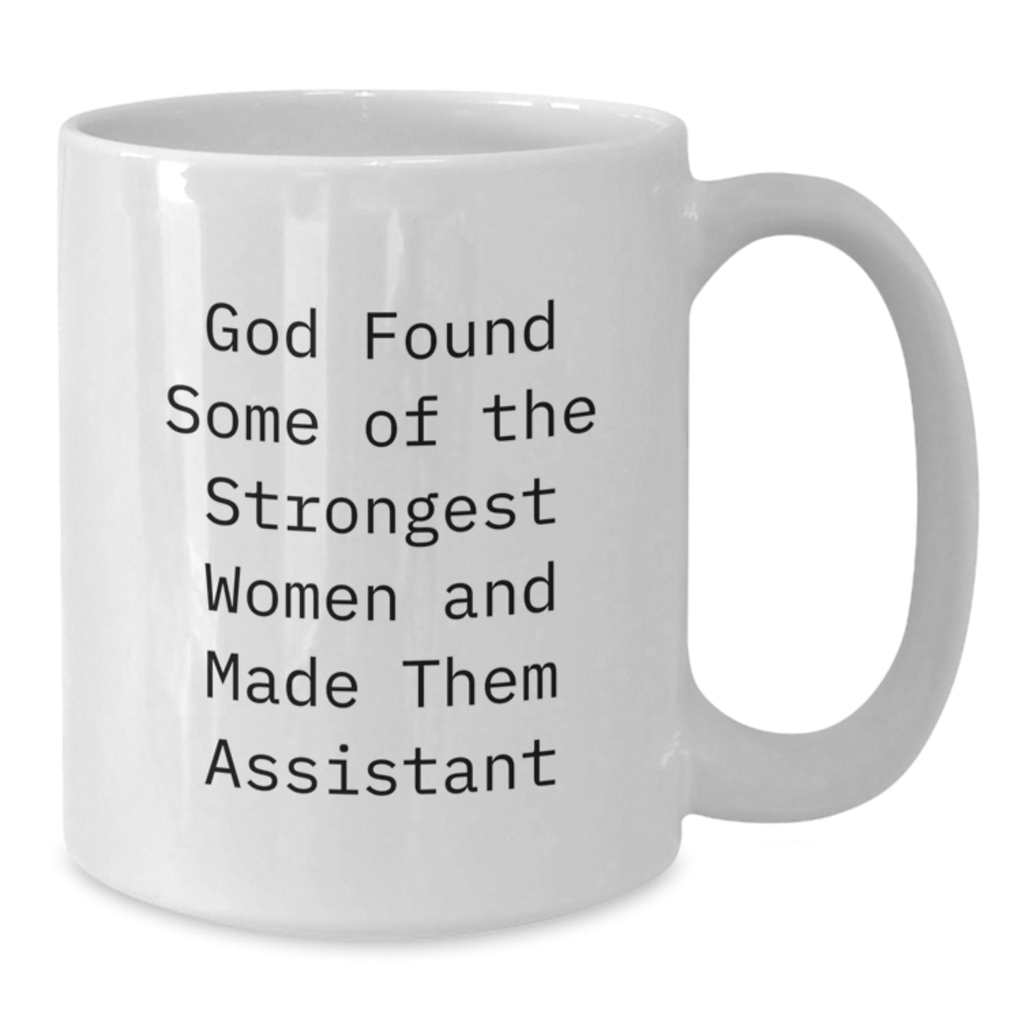 Funny Assistant Quotes White Coffee Mugs Gifts from Men, Women, Friends, Coworkers, Family to Assistants, Women, Men, Friends, Coworkers, Family - White Ceramic, 11oz or 15oz - Additional