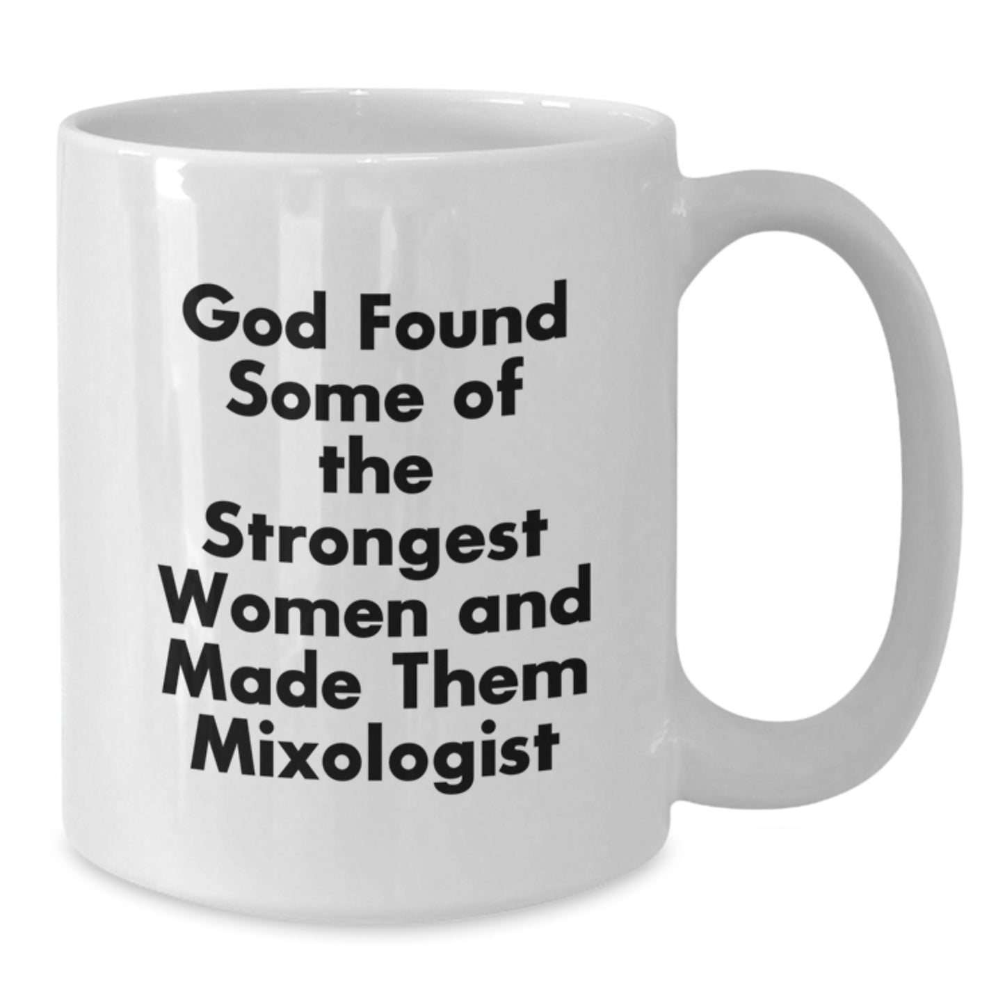 Funny Mixologist Gifts from Women, Unique Christmas Unique Gifts for Mixologist Friends, Inspirational White Coffee Mug 11oz/15oz Ceramic - Additional