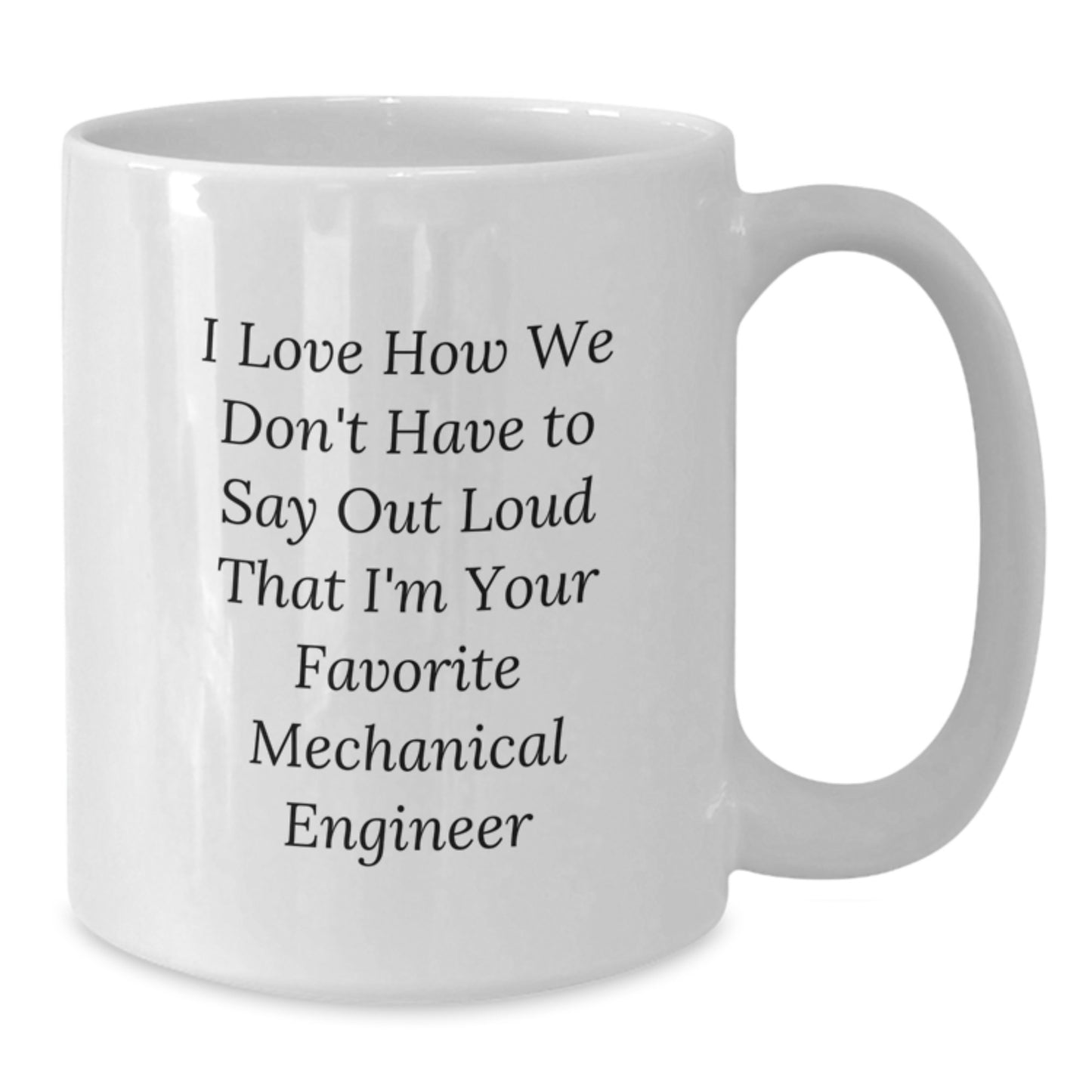 Funny Quotes for Mechanical Engineer Gifts, White Coffee Mug, Christmas Unique Presents from Friends - Additional