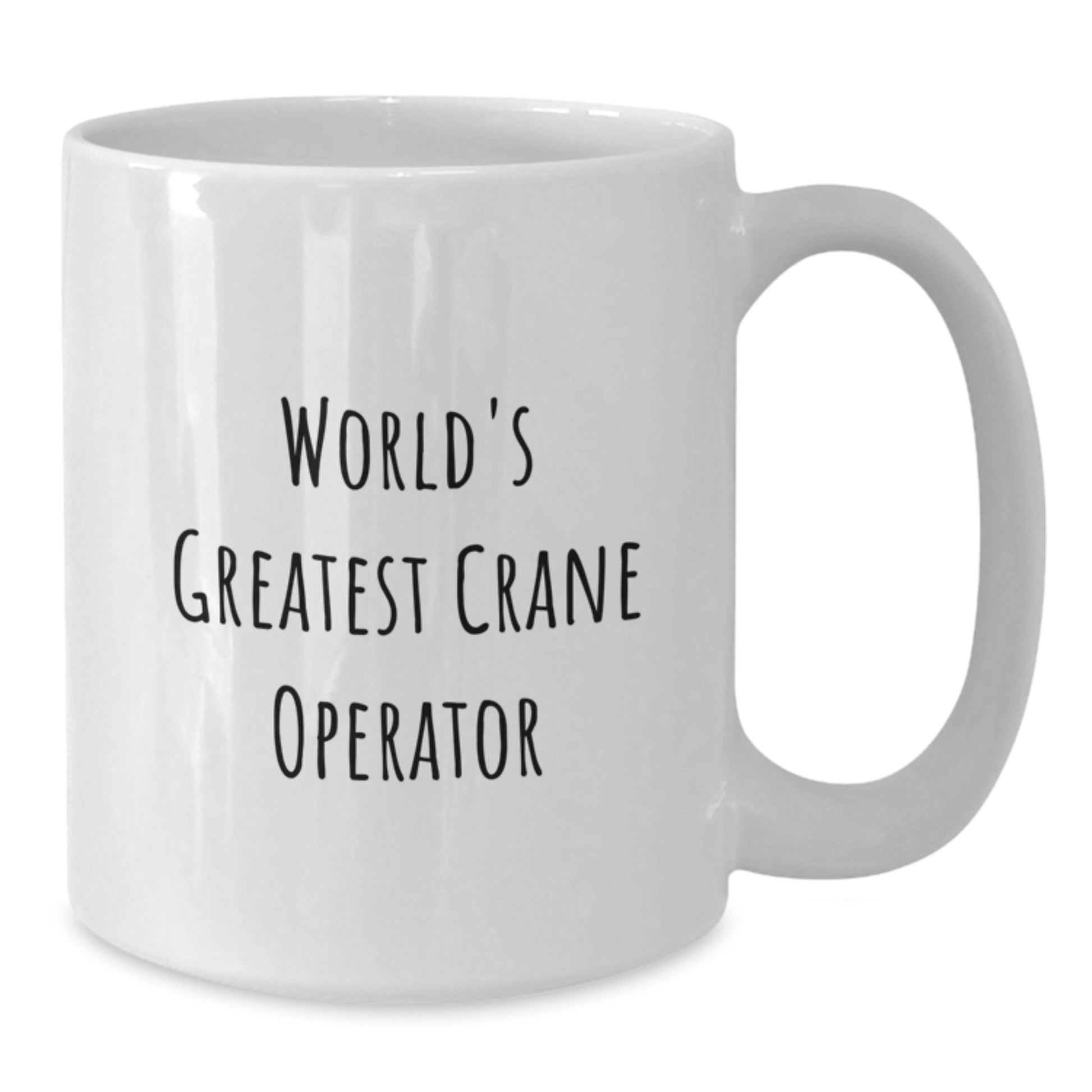 Funny World's Greatest Crane Operator Gifts for Crane Operator Dad - White Coffee Mug - Additional