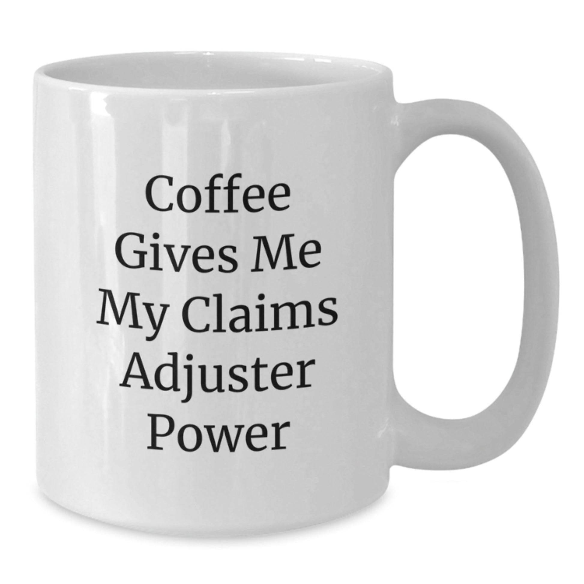 Funny Claims Adjuster Gifts for Men, White Coffee Mugs Quotes from Gifts from Family, for Christmas Unique Gifts - Additional
