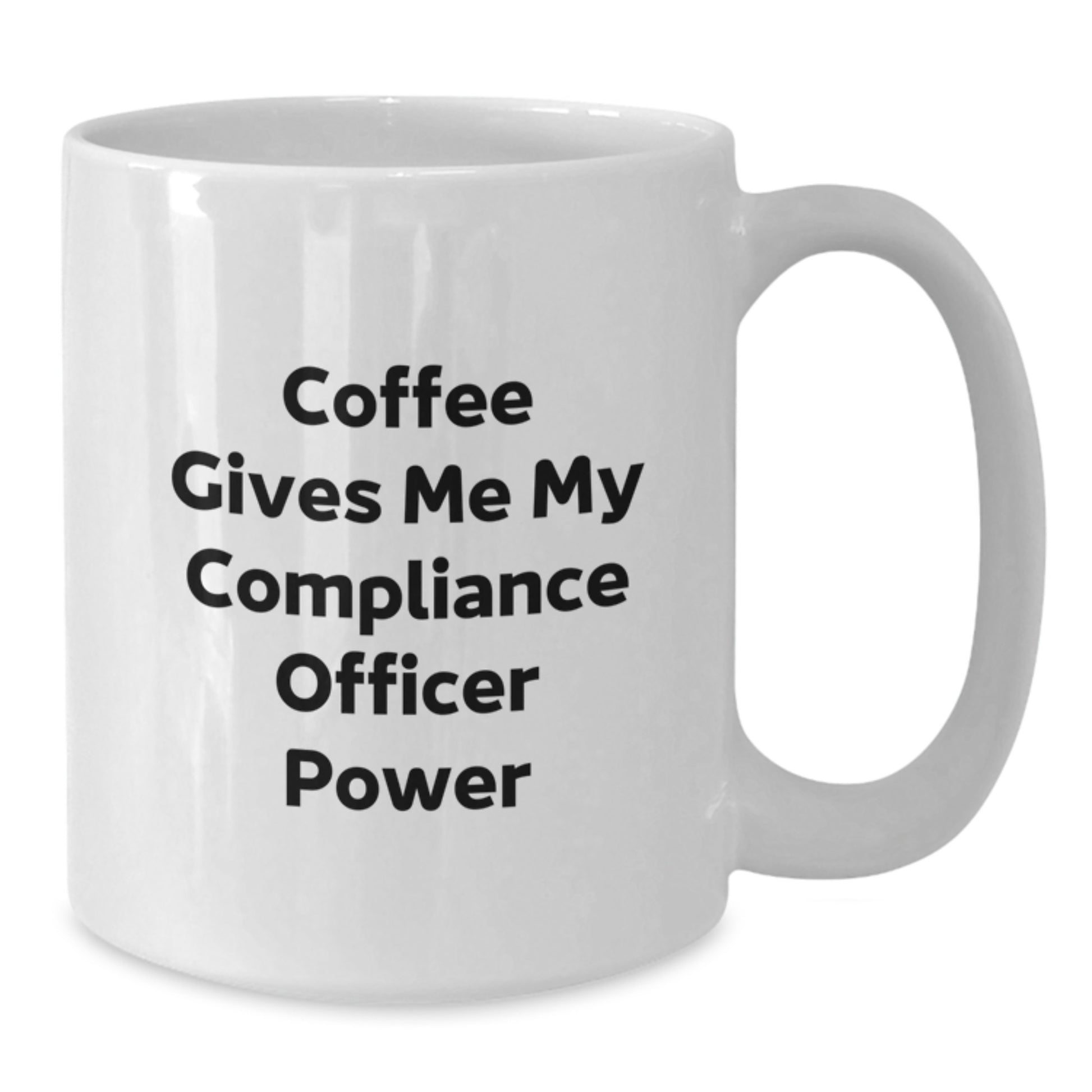 Compliance Officer Gifts from Friends, Funny White Coffee Mug, Coffee Gives Me My Compliance Officer Power, Christmas Unique Gifts for Men - Additional