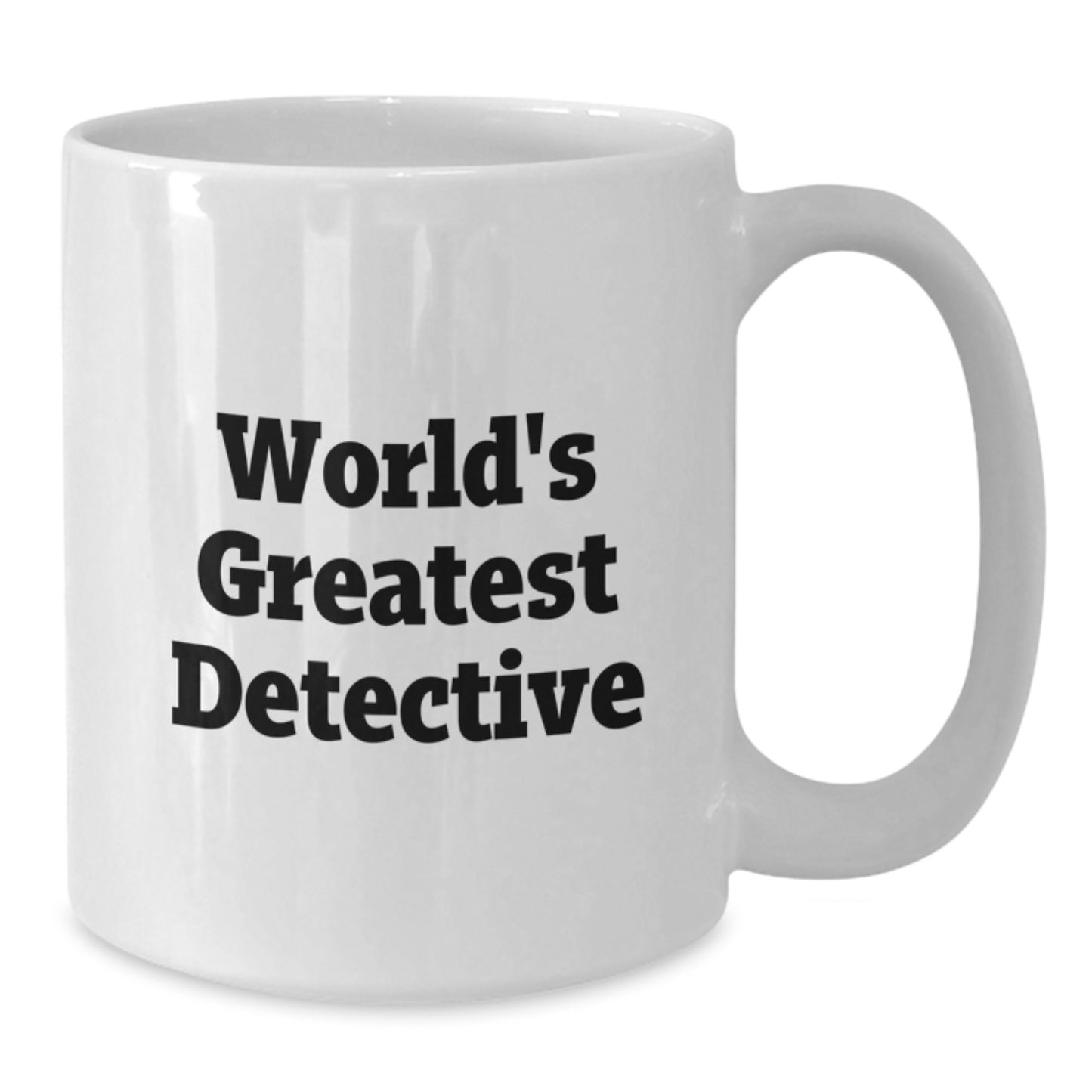World's Greatest Detective Gifts for Men on Father's Day Unique White Coffee Mug Funny Quote - Additional