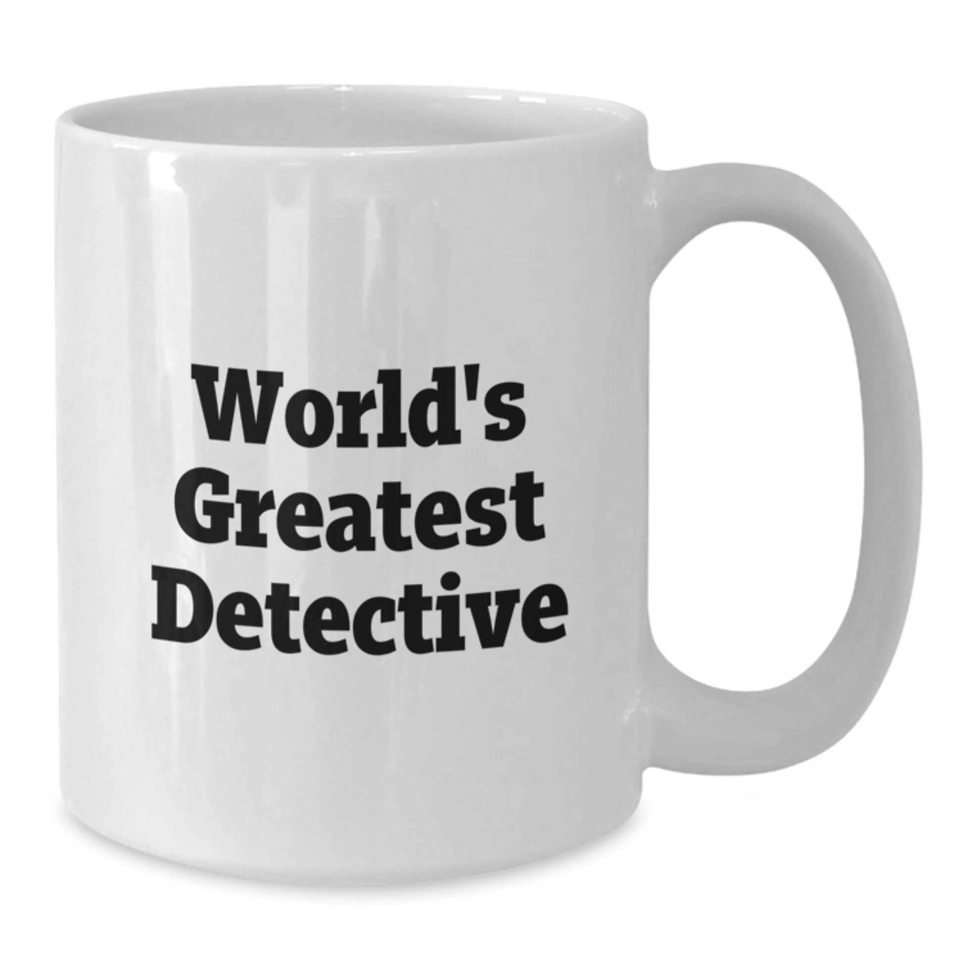 World's Greatest Detective Gifts for Men on Father's Day Unique White Coffee Mug Funny Quote - Additional
