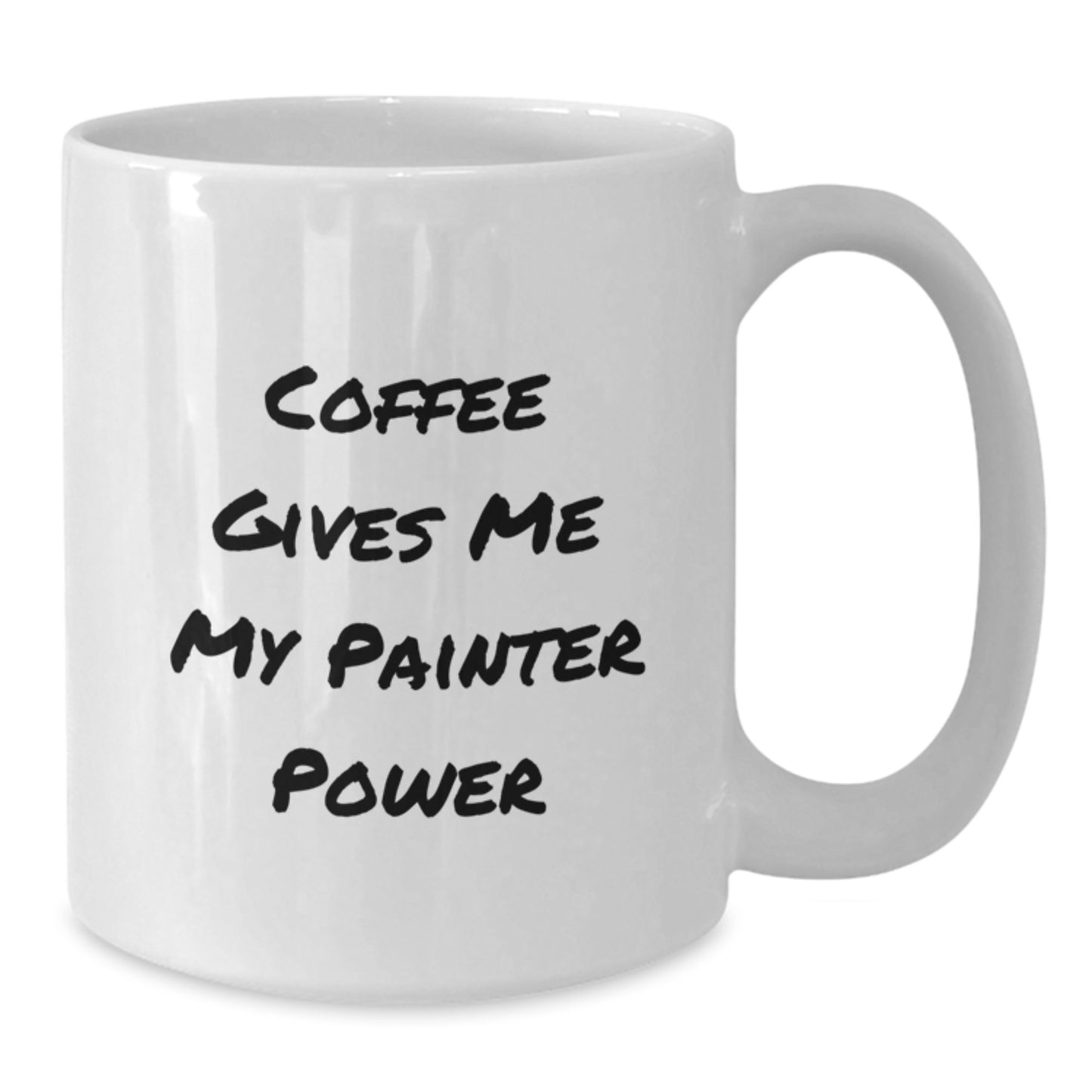 Painter's Cup of Joy, Funny Coffee Mug Gifts from Friends, Unique Graduation Gifts for Him or Her, 'Coffee Gives Me My Painter Power' White Ceramic Mug - Additional