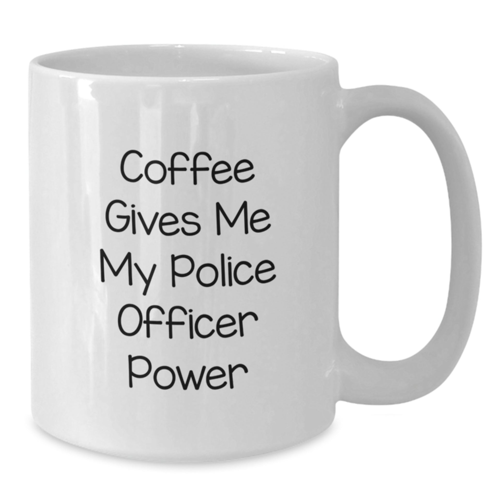 Funny Police Officer Gifts from Friends for Graduation Unique White Coffee Mugs with 'Coffee Gives Me My Police Officer Power' Quote - Additional