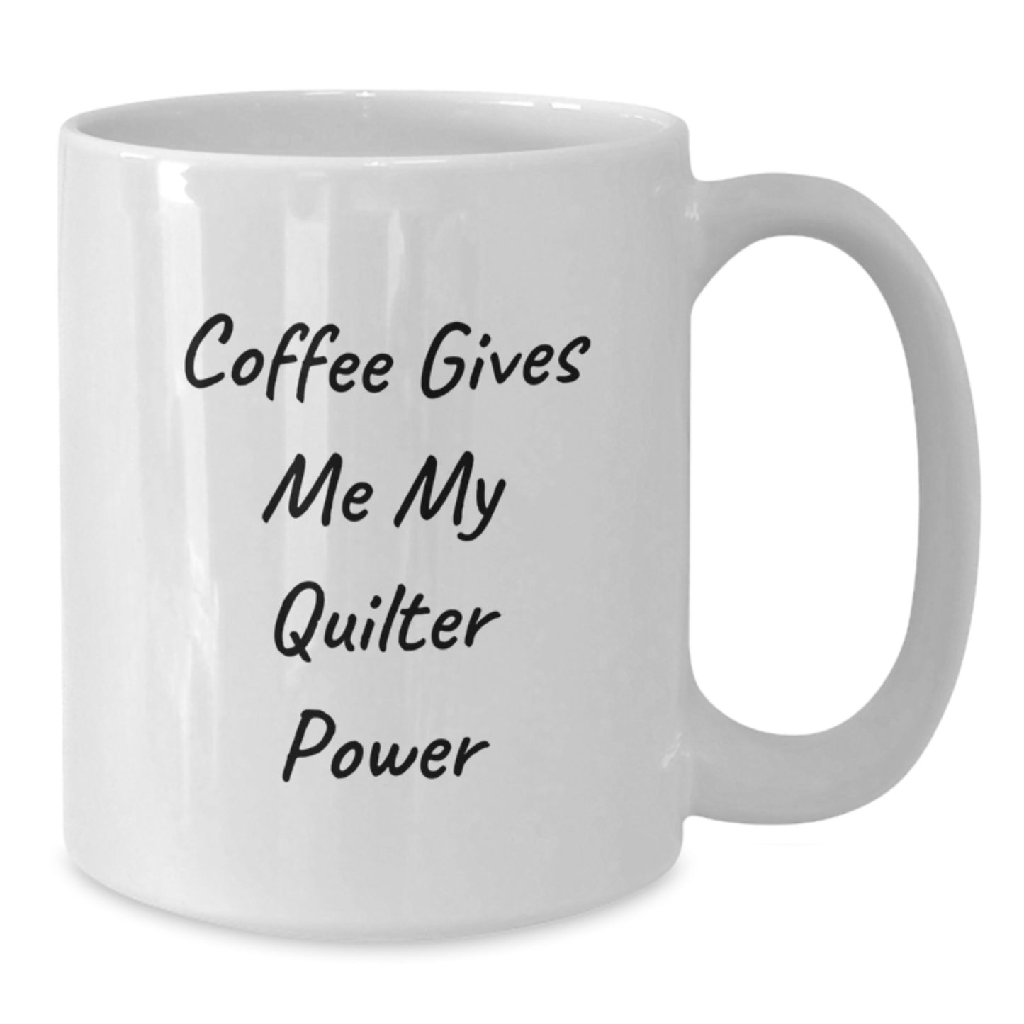 Funny Quilter Gifts from Friends to Family Members, White Coffee Mug for Graduation Day, Coffee Gives Me My Quilter Power - Additional