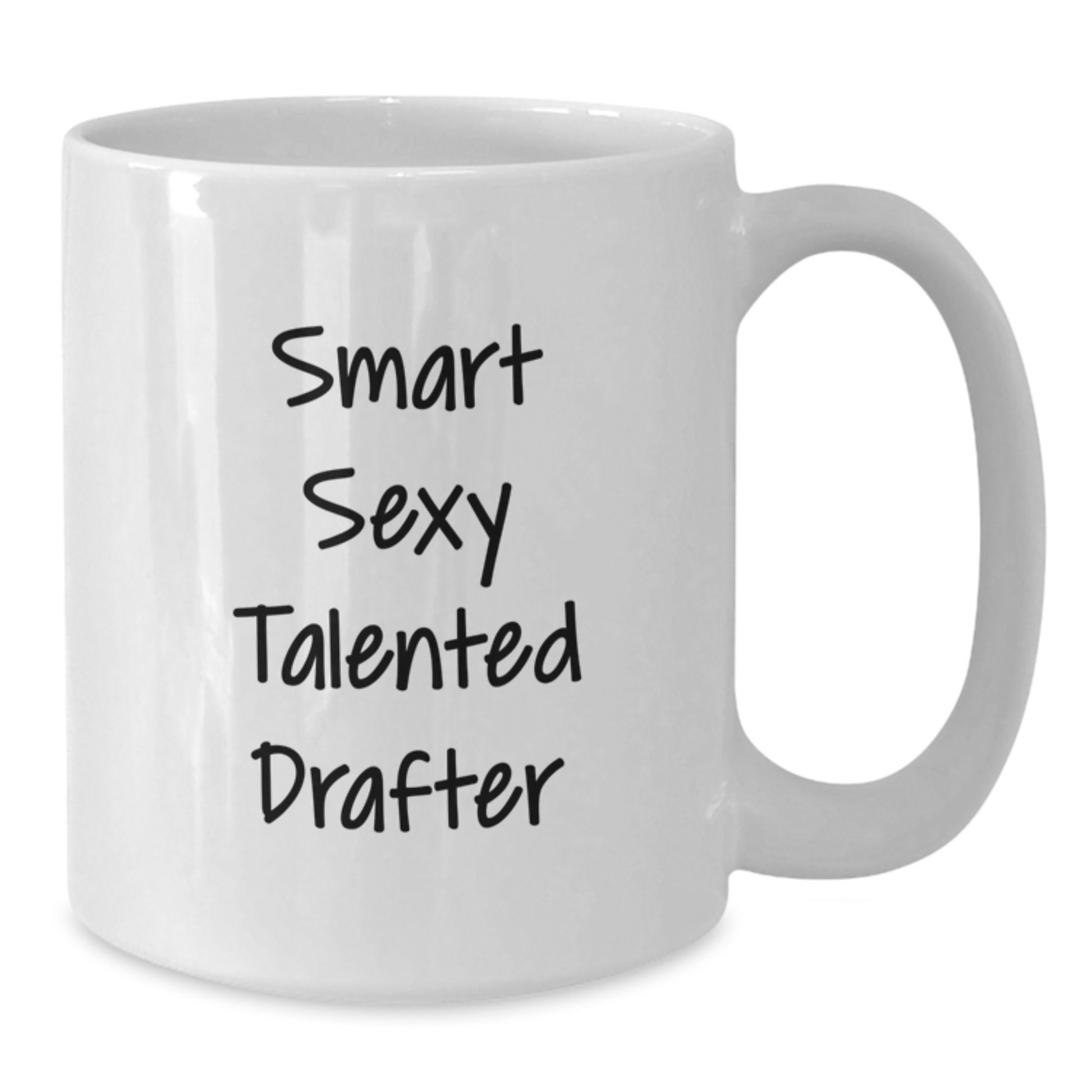 Graduation Unique Gifts for Drafter Friends Funny Quote White Coffee Mug 11oz or 15oz - Additional