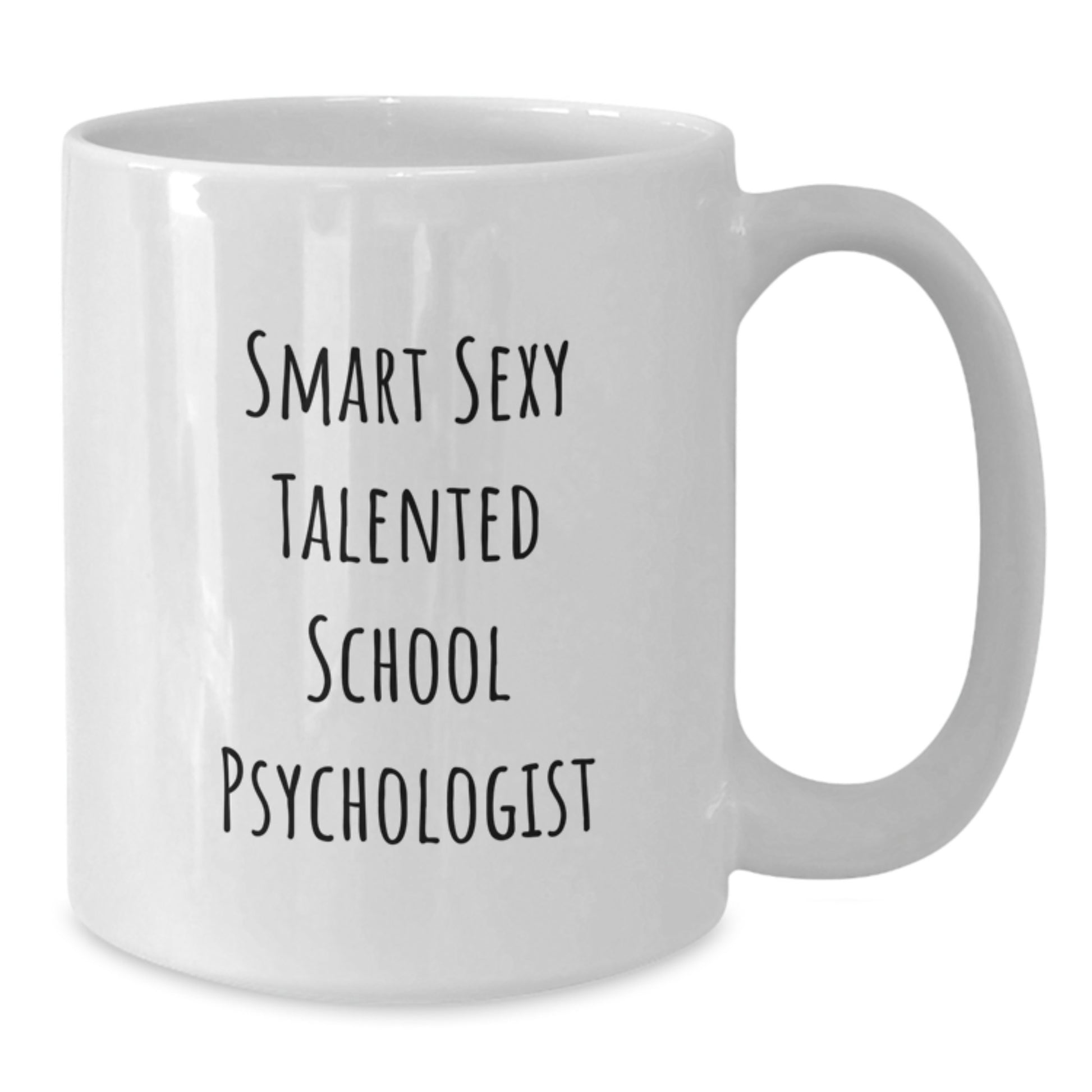 Funny School Psychologist Gifts from Friends for Men and Women - White Coffee Mug with Quotation 'Smart Sexy Talented', Graduation Unique Gifts - Additional