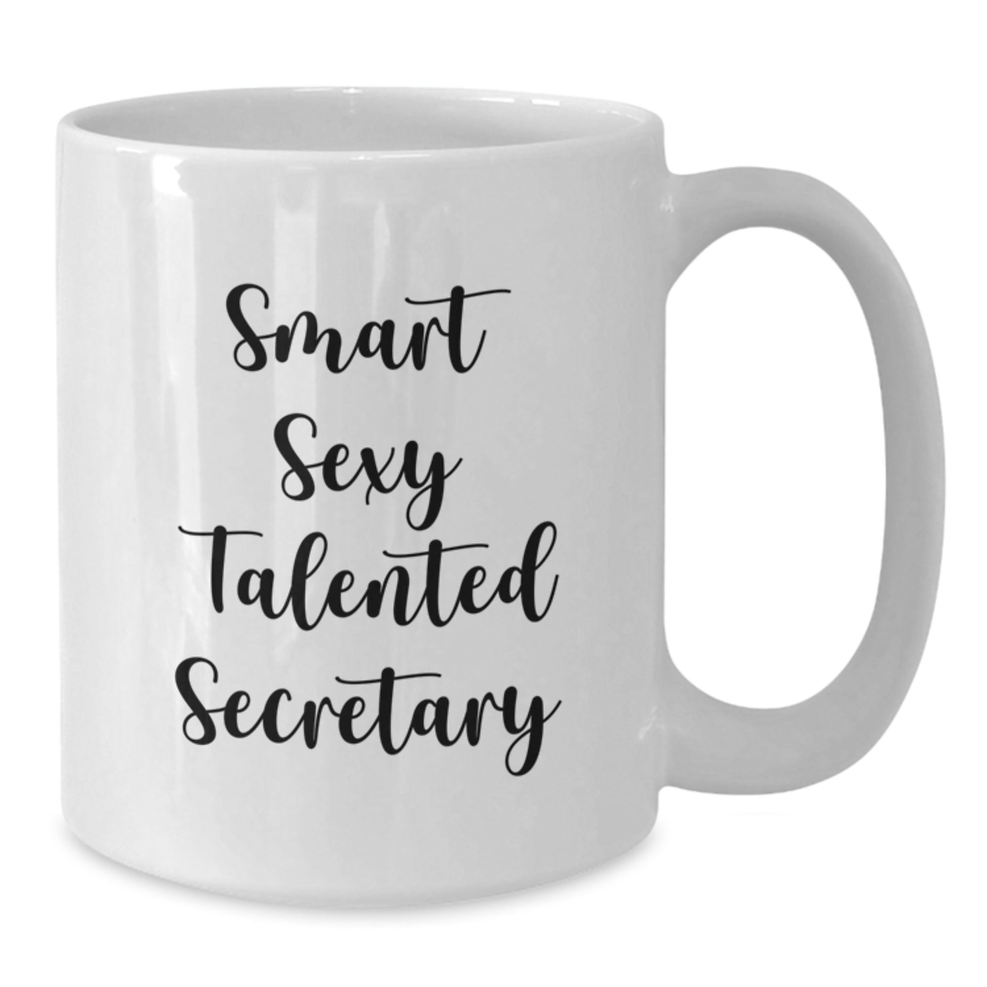 Funny Secretary White Coffee Mug, Gifts from Friends for Talented Secretary, Perfect for Graduation Ceremonies, 'Smart Sexy Talented Secretary' - Additional