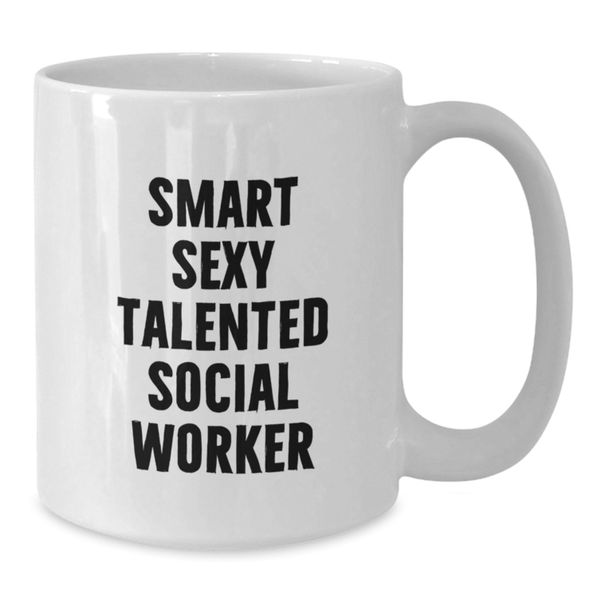 Funny Gifts from Men for Smart Sexy Talented Social Worker, Unique Christmas Unique Gifts, White Coffee Mug, Perfect for Coworkers and Friends - Additional