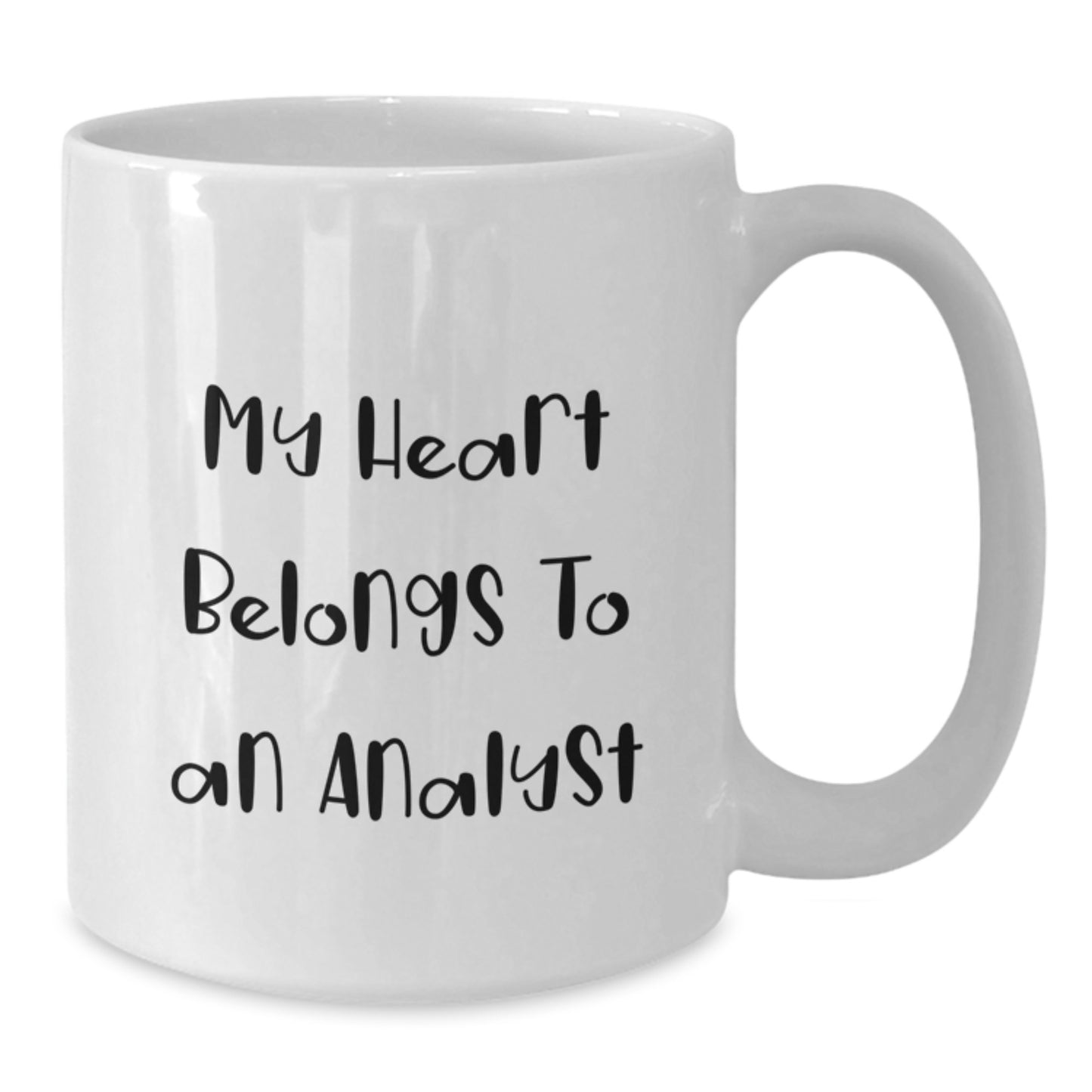 Funny Analyst White Coffee Mug Gifts from Friends, My Heart Belongs To An Analyst, Perfect for Christmas Unique Gifts for Men and Women, White Ceramic Mug - Additional