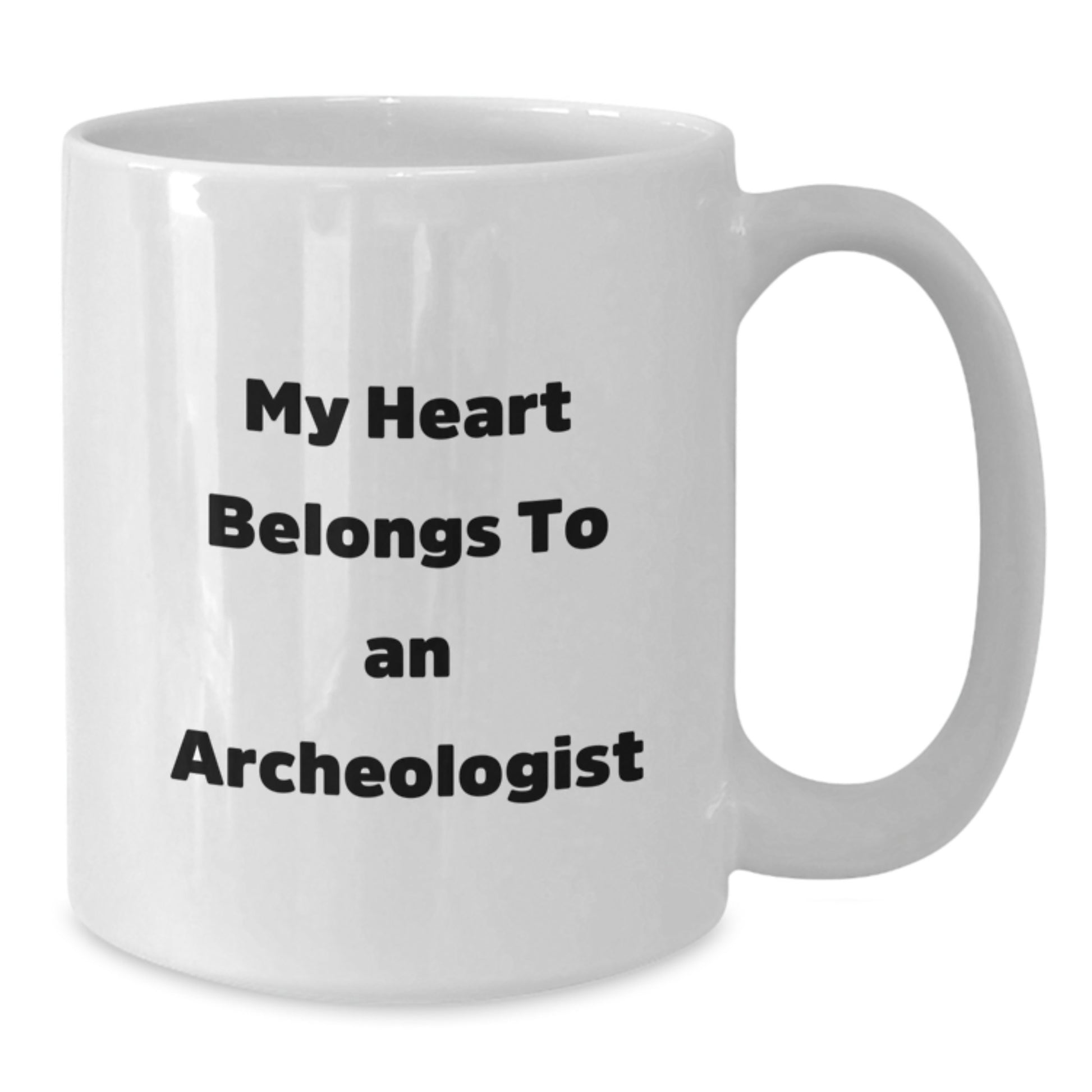 Funny Archeologist Gifts from Men for Women Friends Coworkers Family - 'My Heart Belongs To An Archeologist' White Coffee Mug - Christmas Unique Gifts - Additional