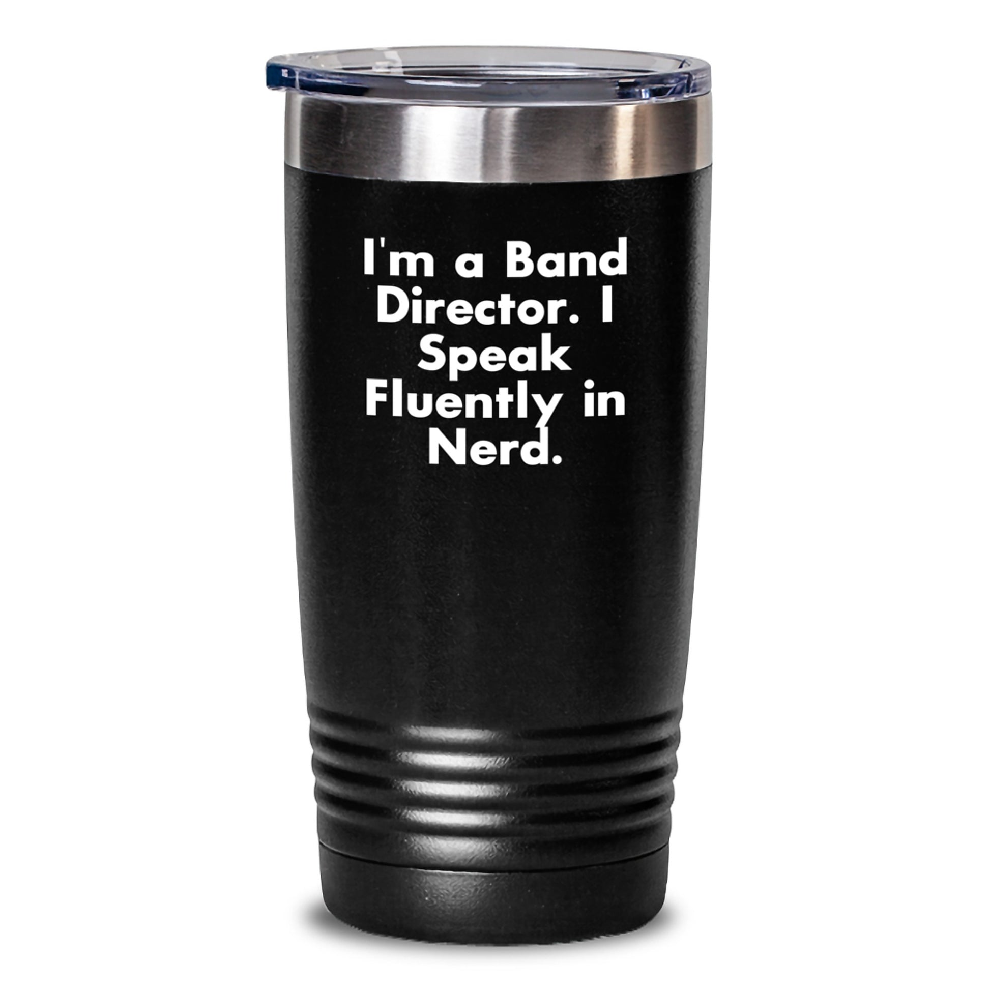 Funny Band Director Gifts from Friends - I'm A Band Director. I Speak Fluently In genius. - Insulated Tumbler for Graduation - Main