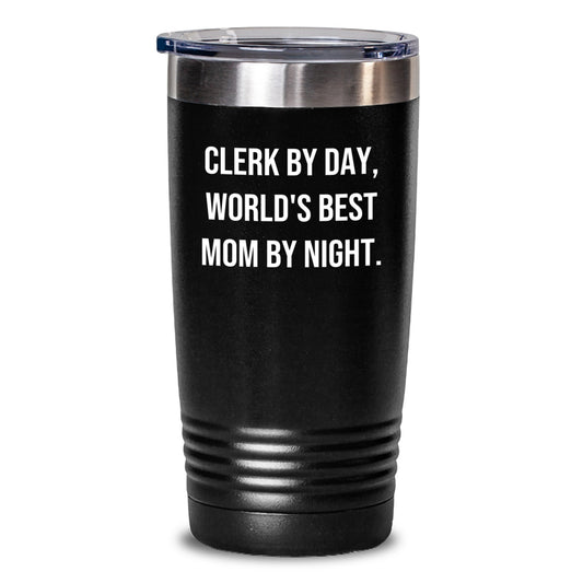Clerk Gifts from Mom: Funny Quote Tumbler, Keeps Drinks Hot or Cold - Birthday Unique Gifts for Clerk, Women, Friends, Coworkers, Family - Main
