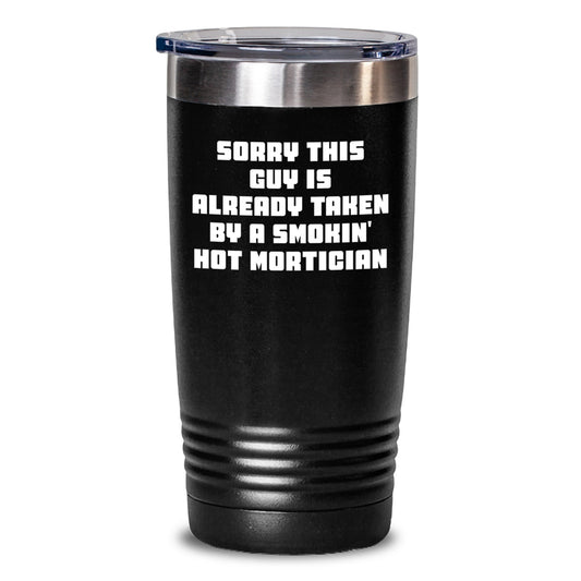 Funny Mortician Gifts from Men, Women, Friends and Family - Smokin' Hot Mortician Quote Tumbler, 20oz or 30oz Capacity, Stainless Steel and Powder Coating, Christmas Unique Gifts - Main