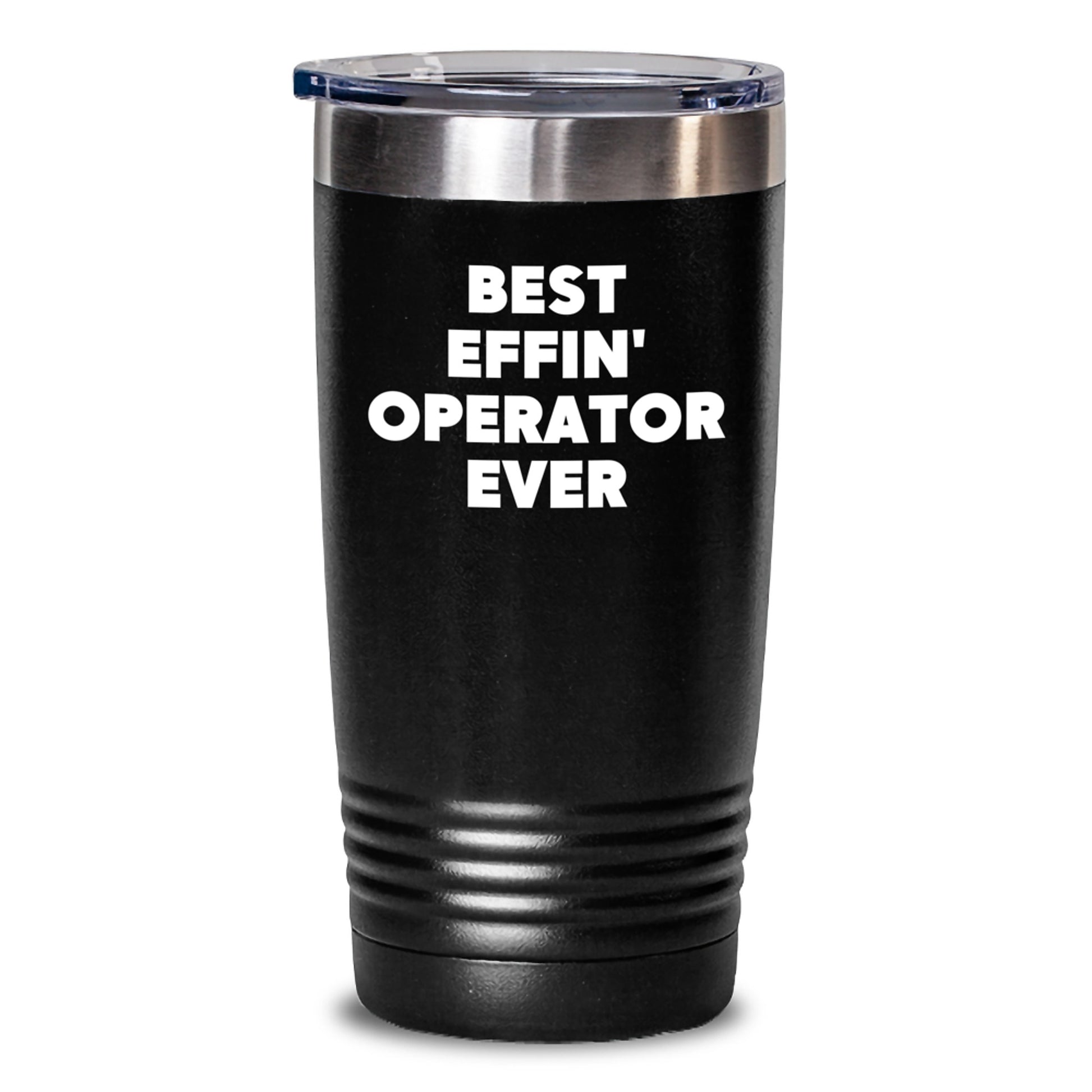 Funny Operator Gifts from Friends for Operator Birthday Unique Tumblers, Best Effin' Operator Ever 20oz 30oz Vacuum Insulated Stainless Steel - Main