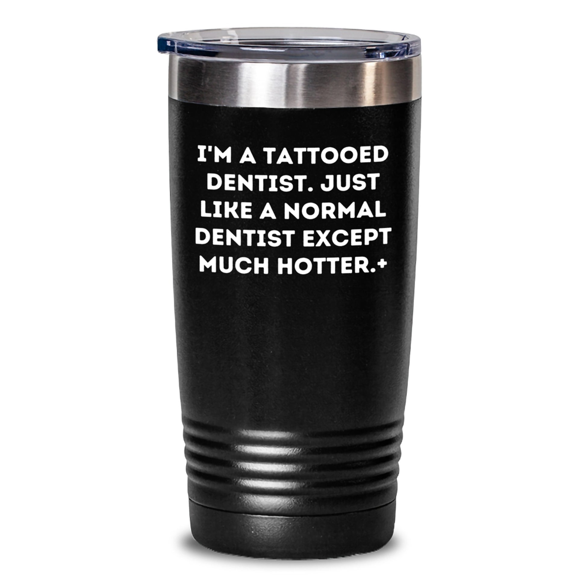 Funny Dentist Gifts from Men to Women, Unique Christmas Tumbler for Hotter Tattooed Dentist Lovers, 20oz or 30oz Stainless Steel Insulated Tumbler - Main