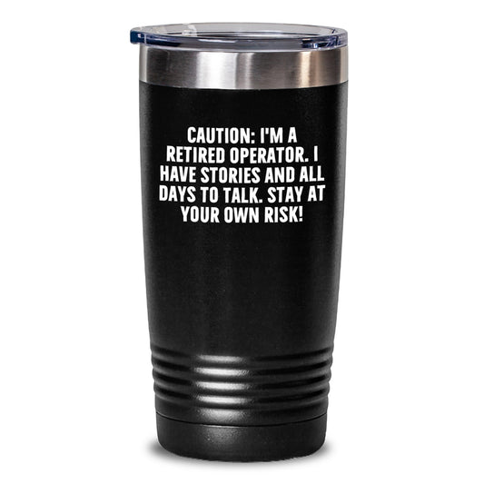 Funny Operator Gifts from Friends Christmas for Men and Women Tumbler with Warning Quote - Main