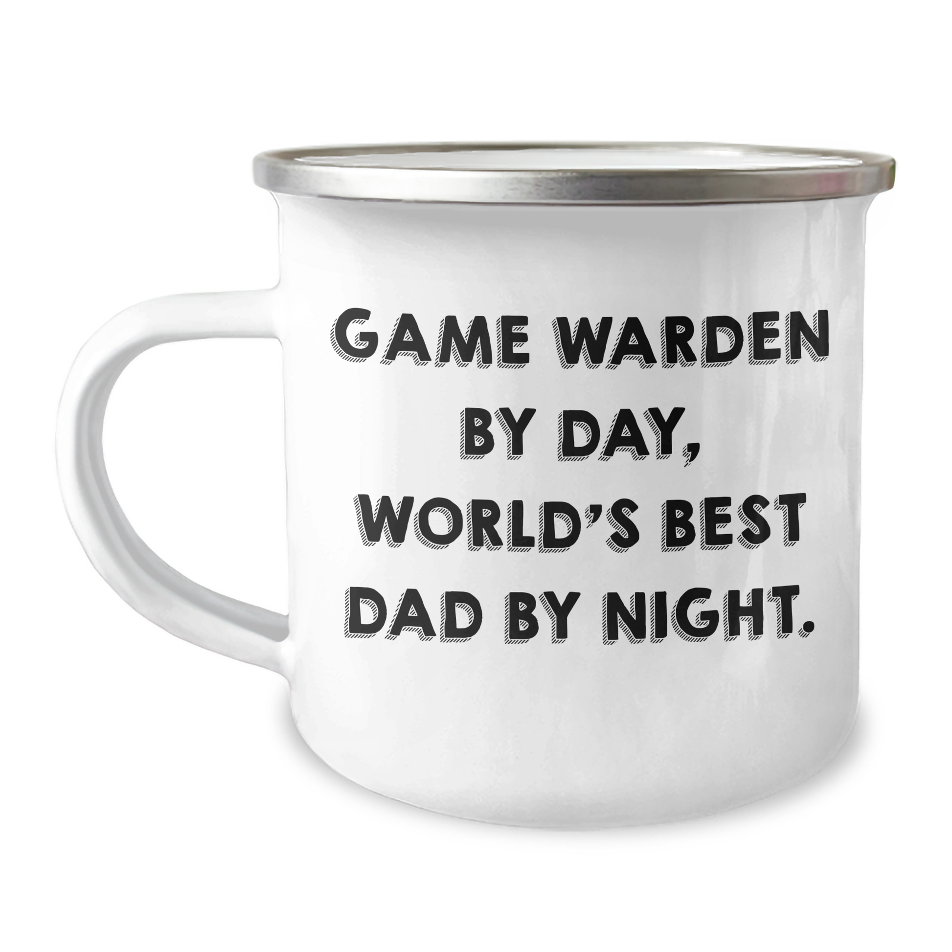 Game Warden Gifts, Camping Mug, Funny Quote, Gifts from Family, Gifts for Game Warden - 12 oz Stainless Steel Enamel Finish - Image 1