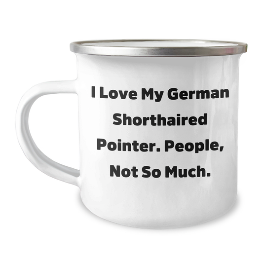 German Shorthaired Pointer Dog Lover's Funny Camping Mug Gifts from Family for Graduation Unique Gifts - Image 1