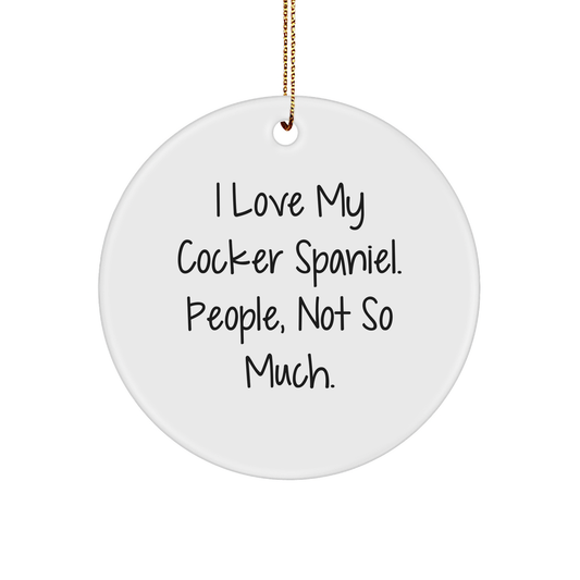 Funny Cocker Spaniel Dog Lover Gifts from Friends and Family, Humorous Circle Ornament for Christmas - Image 1