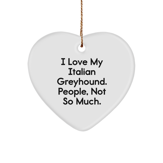 Italian Greyhound Dog Lovers Funny Heart Ornament Gifts from Friends for Christmas - Image 1