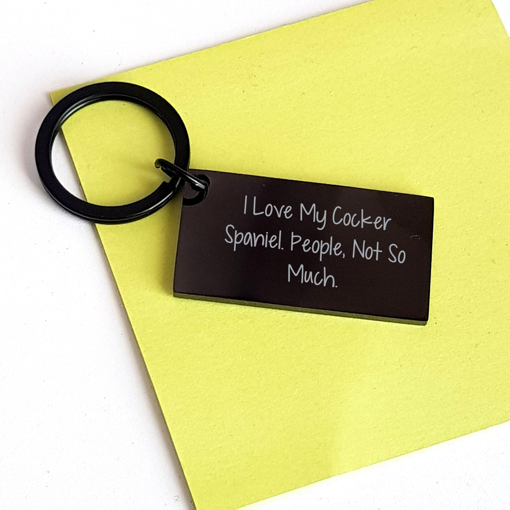 Cocker Spaniel Dog Lover Gifts from Friends for Graduation Unique Keychain, I Love My Cocker Spaniel. People, Not So Much. - Engraved Stainless Steel Keychain - Image 3