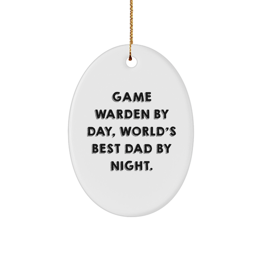 Game Warden Gifts from Family - Oval Ornament, White, with Quote 'Game Warden By Day, World's Best Dad By Night.' - Christmas Unique Gift for Game Wardens - Image 1